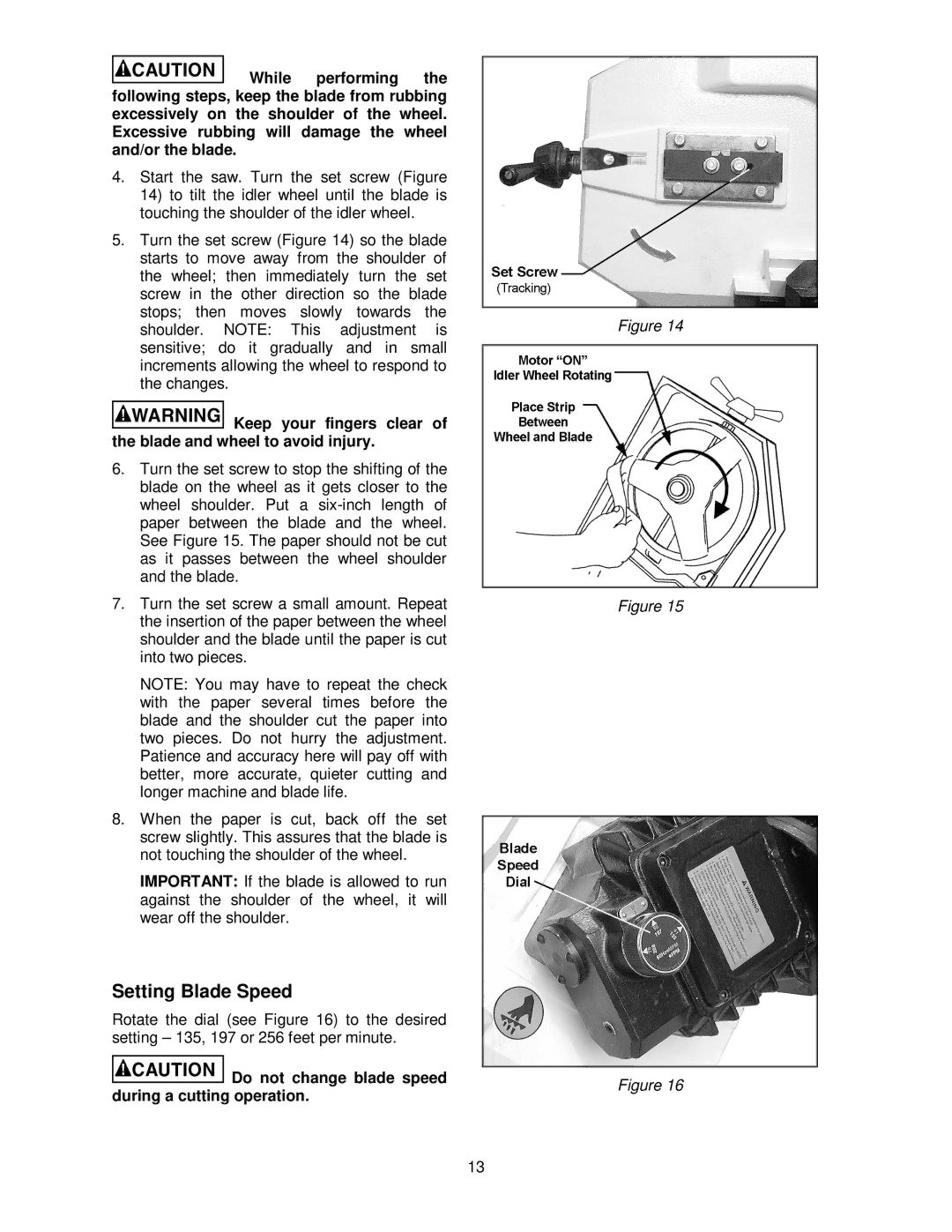 Jet Tools HBS-814GH operating instructions Setting Blade Speed, Do not change blade speed during a cutting operation 