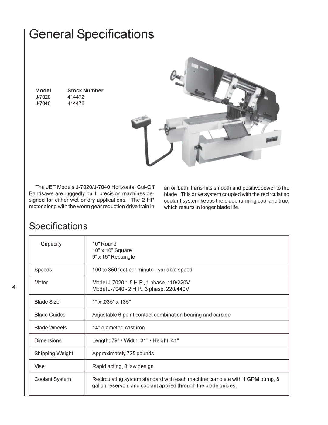 Jet Tools J-7020, J-7040 operating instructions General Specifications 