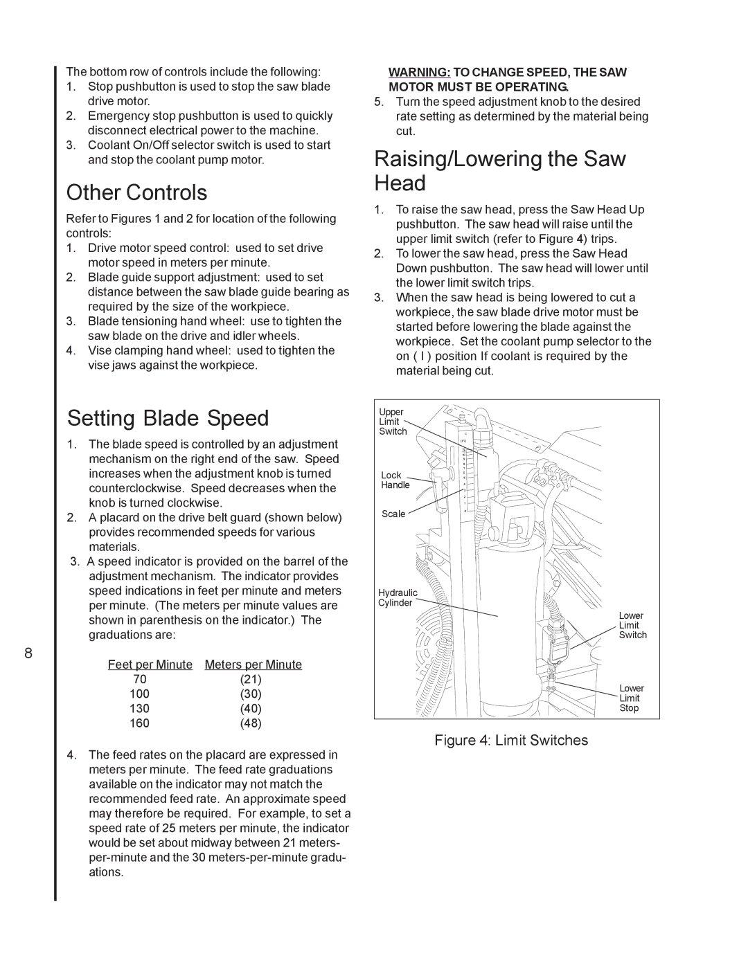 Jet Tools J-7060 operating instructions Other Controls, Setting Blade Speed, Raising/Lowering the Saw Head 