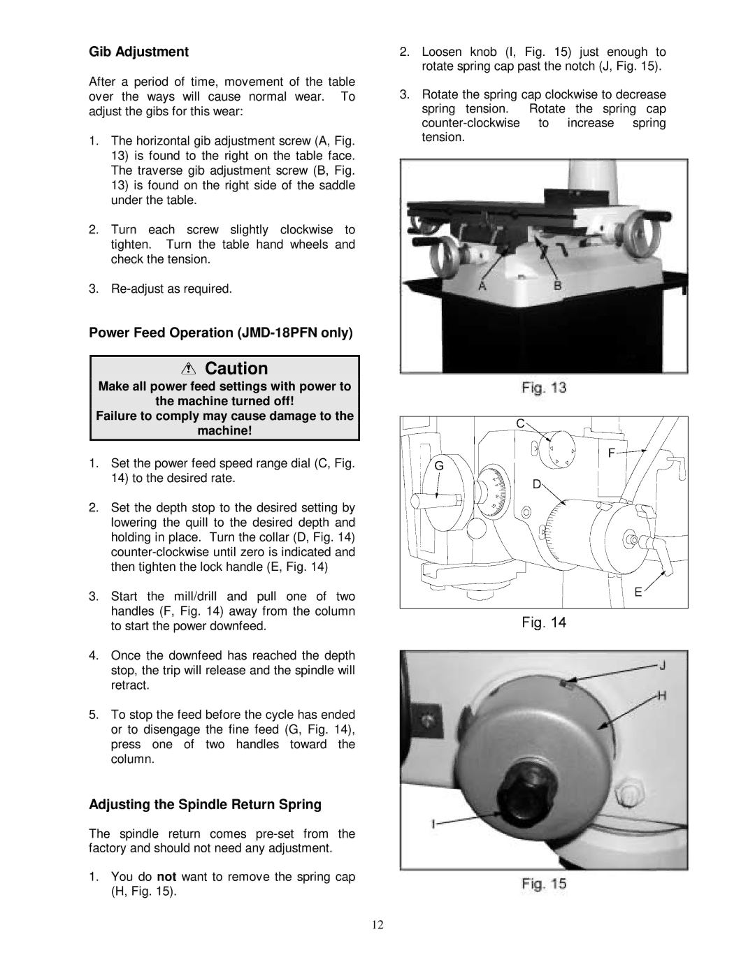 Jet Tools JMD-15 owner manual Gib Adjustment, Power Feed Operation JMD-18PFN only, Adjusting the Spindle Return Spring 