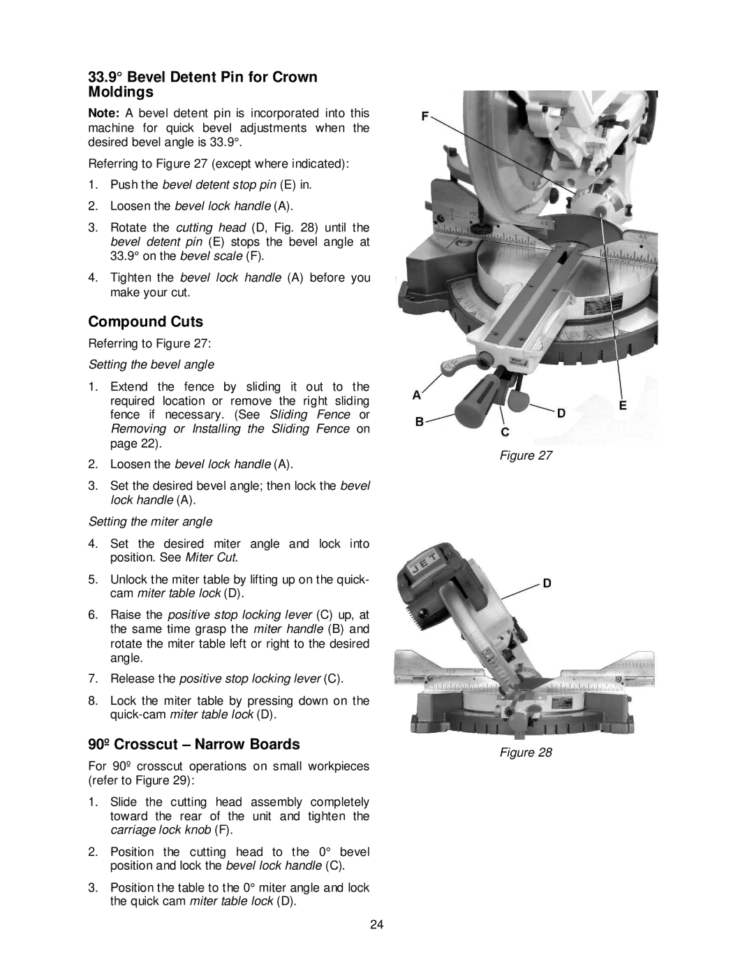 Jet Tools JMS-12SCMS manual Bevel Detent Pin for Crown Moldings, Compound Cuts, 90º Crosscut Narrow Boards 