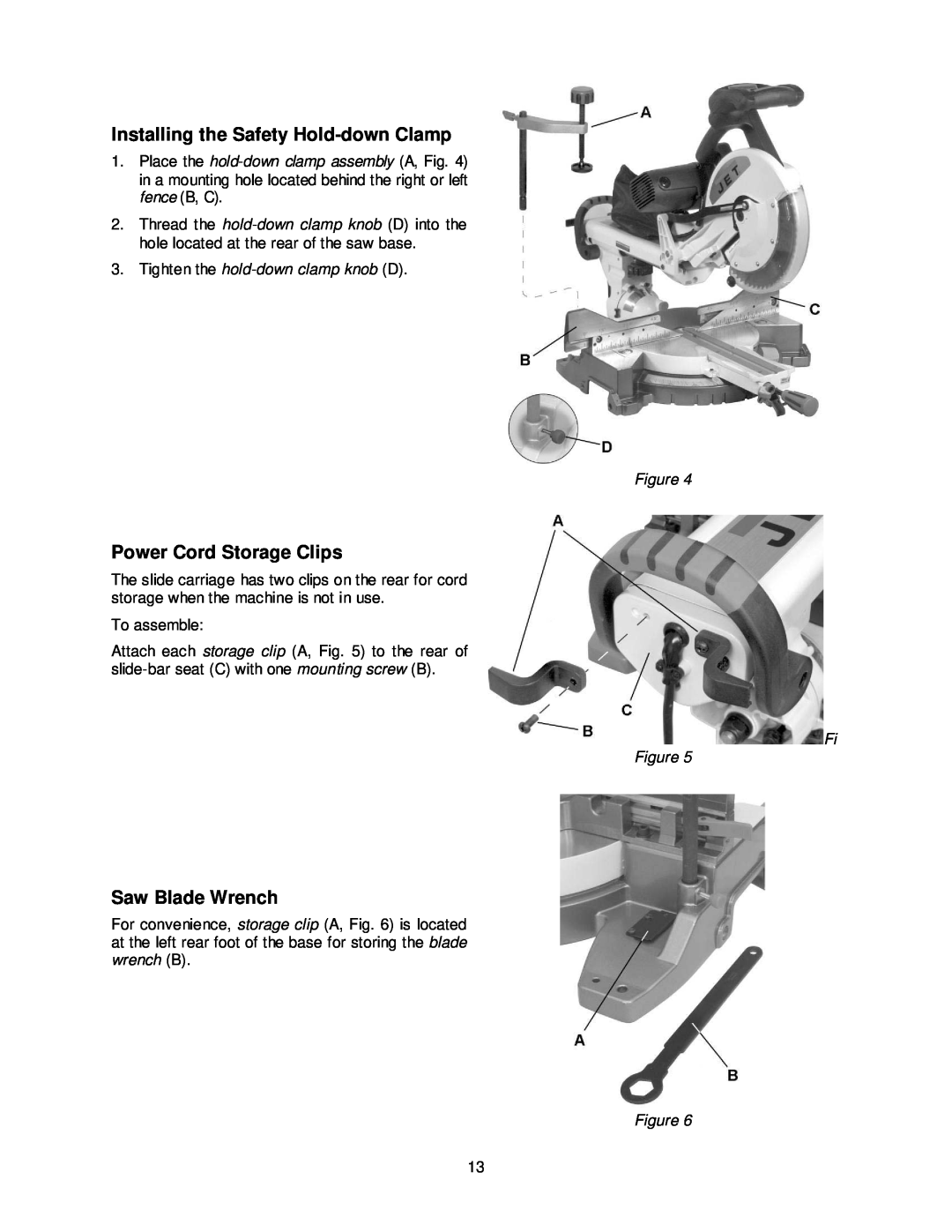 Jet Tools JMS-12SCMS manual Installing the Safety Hold-down Clamp, Power Cord Storage Clips, Saw Blade Wrench 