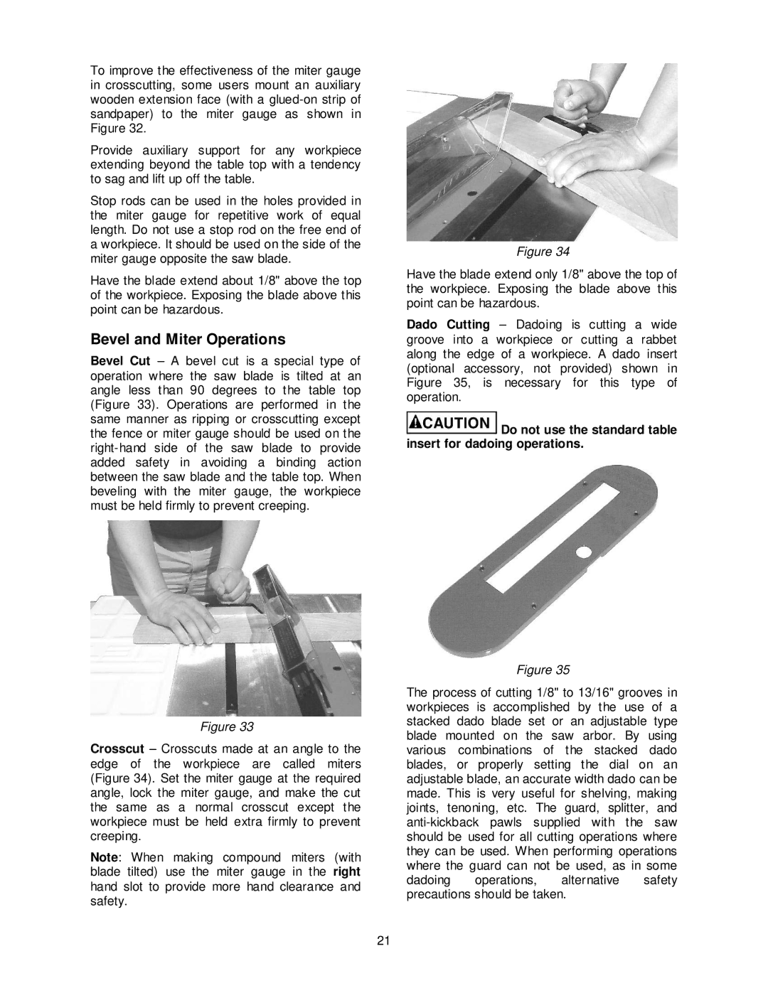 Jet Tools JPS-10TS Bevel and Miter Operations, Do not use the standard table insert for dadoing operations 