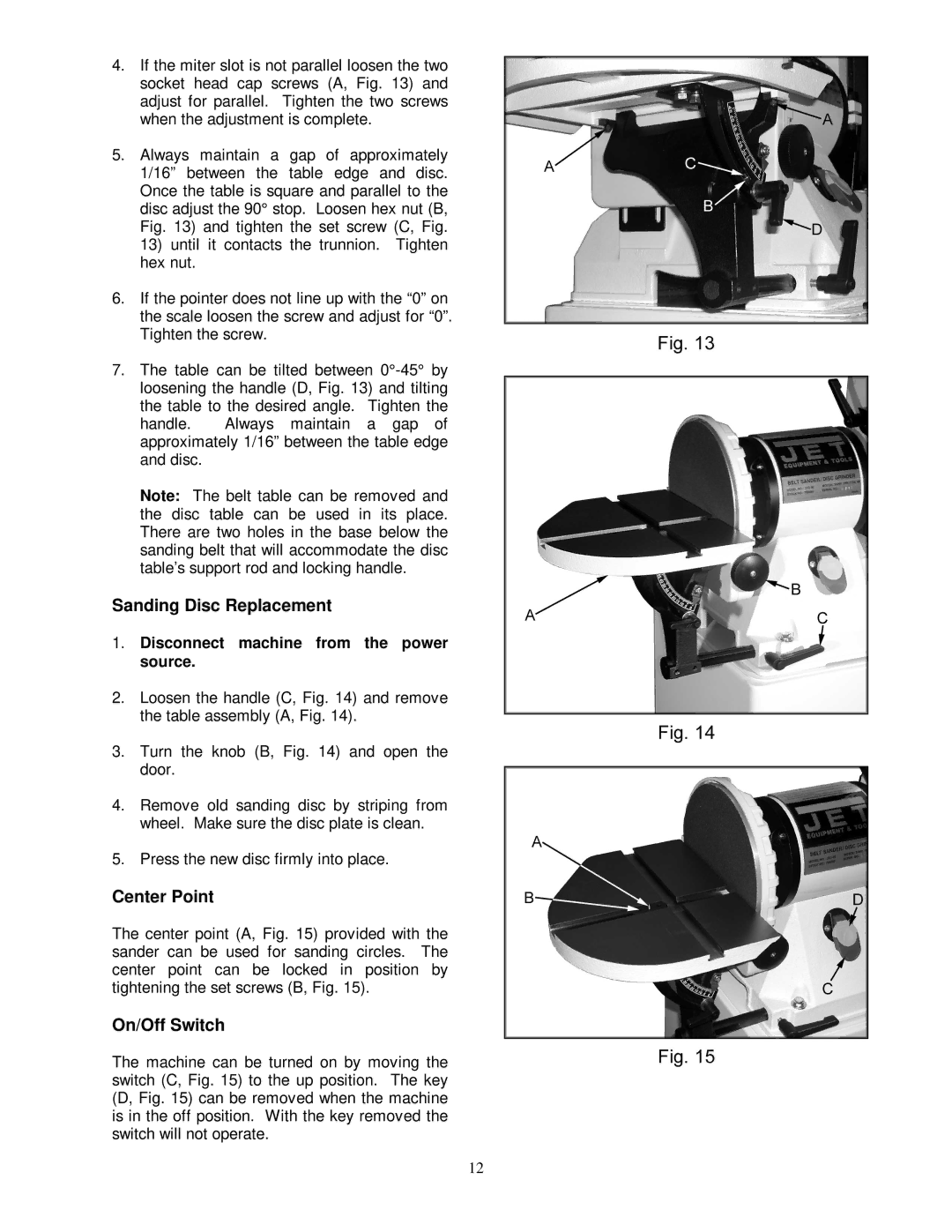 Jet Tools JSG-96 operating instructions Sanding Disc Replacement, Center Point, On/Off Switch 