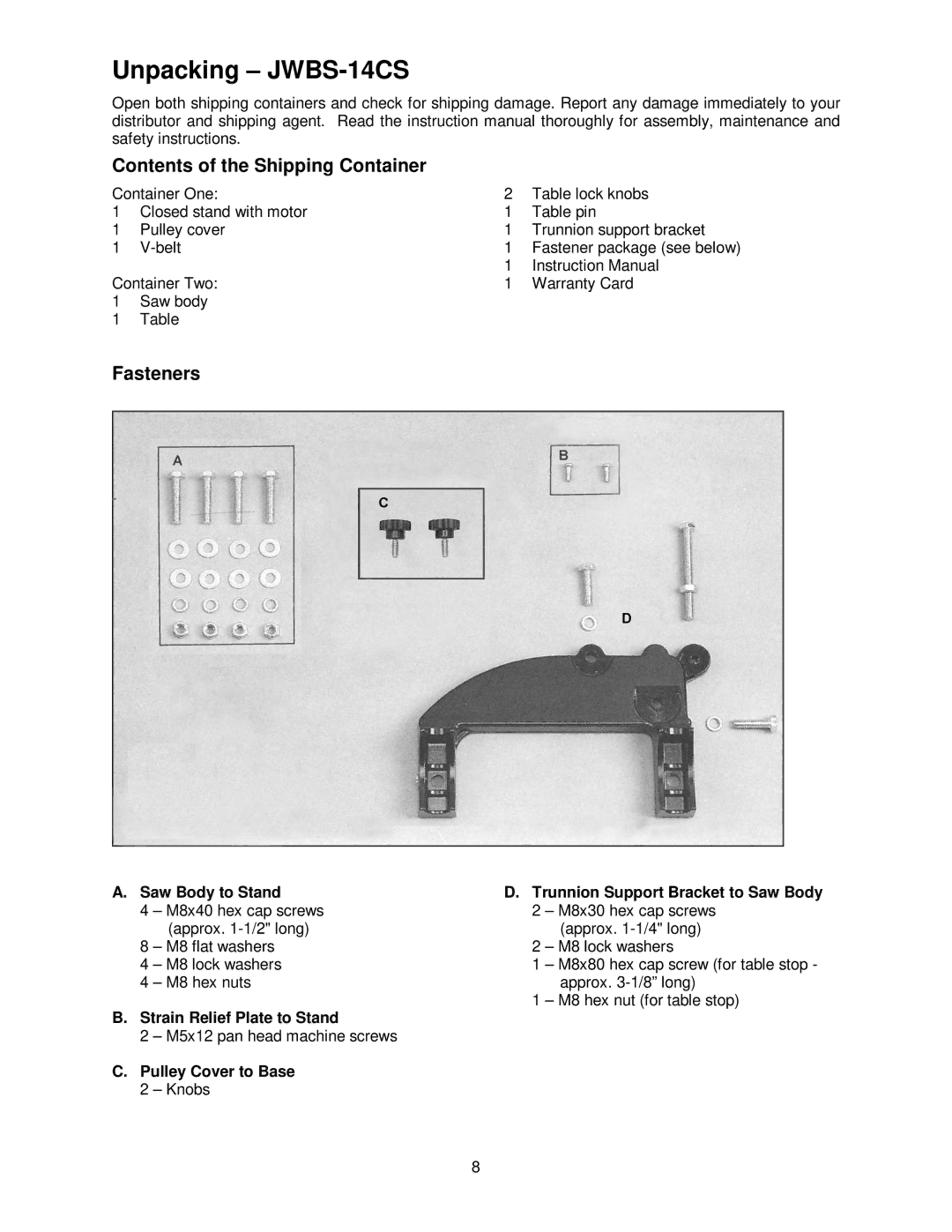 Jet Tools Unpacking JWBS-14CS, Saw Body to Stand Trunnion Support Bracket to Saw Body, Strain Relief Plate to Stand 