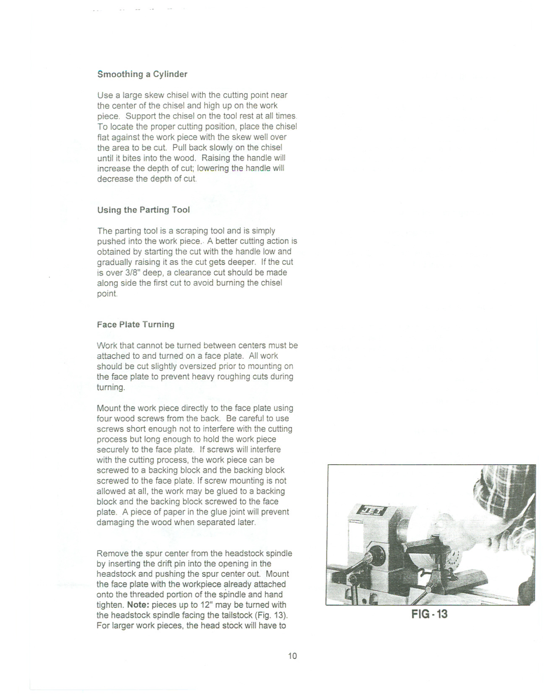 Jet Tools JWL-1236 manual Smoothing a Cylinder, Using the Parting Tool, Face Plate Turning 