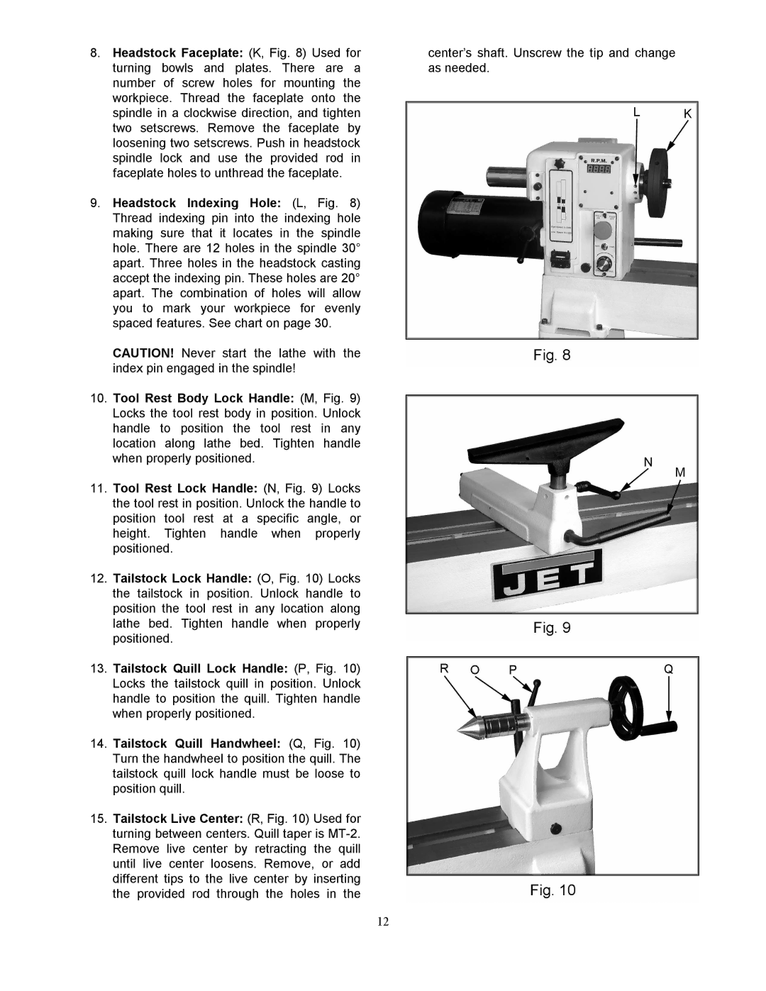 Jet Tools JWL-1642EVS-2 operating instructions Center’s shaft. Unscrew the tip and change as needed 