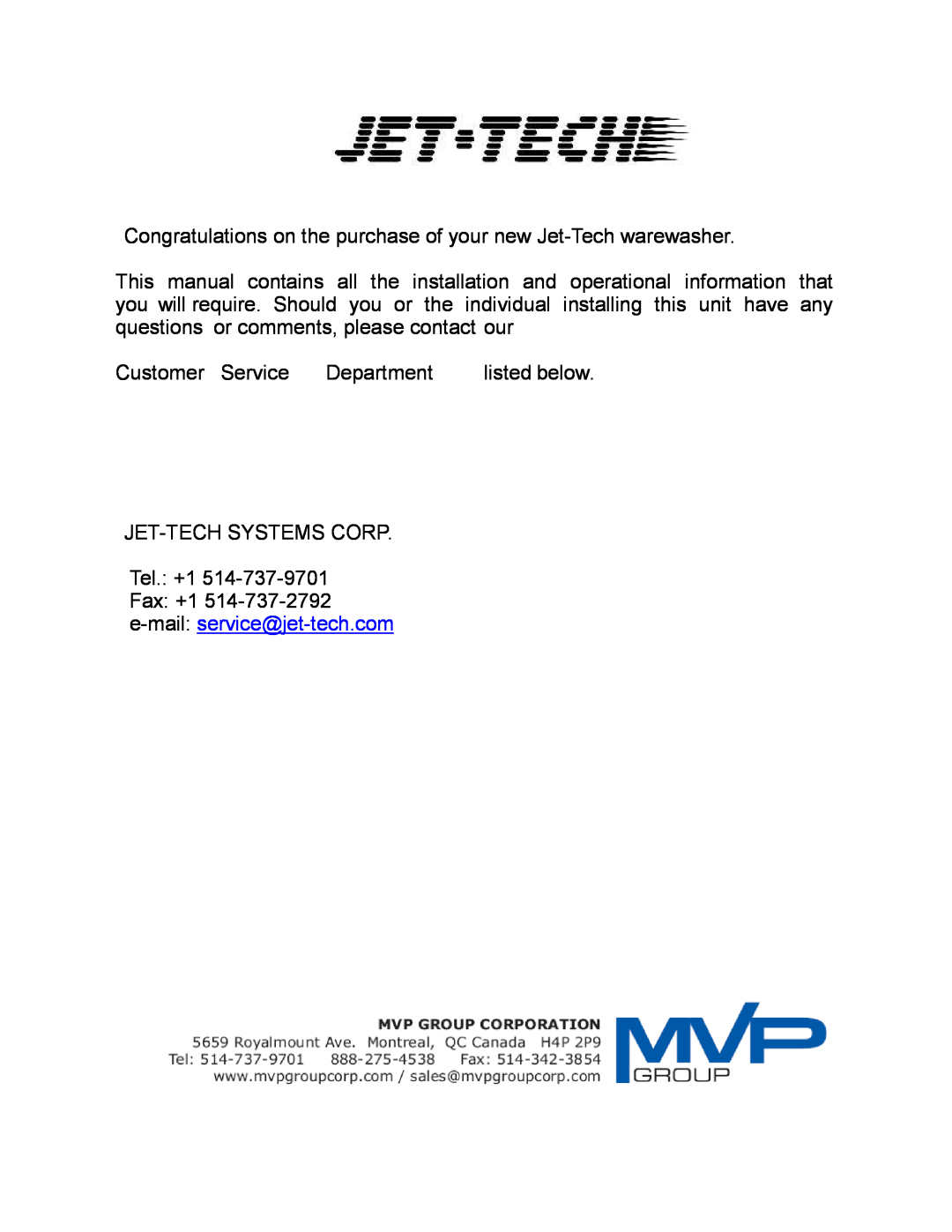 Jettech Metal Products FX-44 Congratulations on the purchase of your new Jet-Tech warewasher, Customer Service, Department 