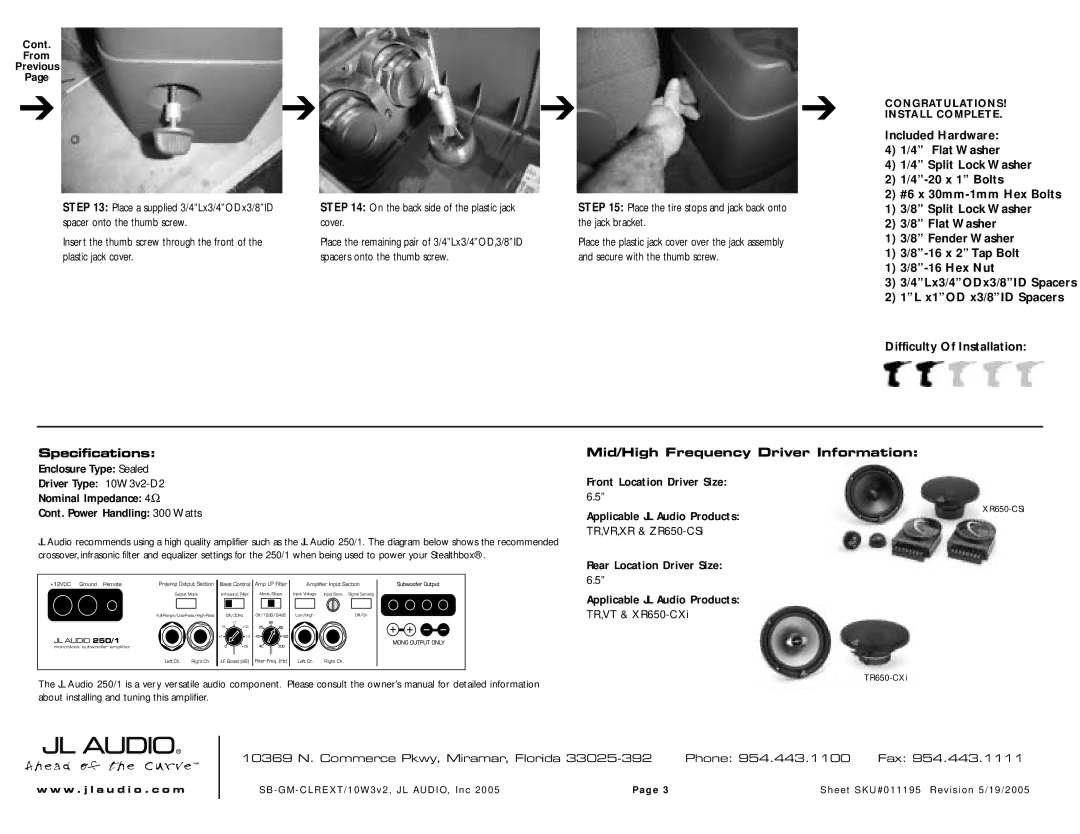 JL Audio SB-GM-CLREXT/10W3v3/DG2, SB-GM-CLREXT/10W3v3/GA, SB-GM-CLREXT/10W3v3/TN2 TR,VR,XR & ZR650-CSi, TR,VT & XR650-CXi 