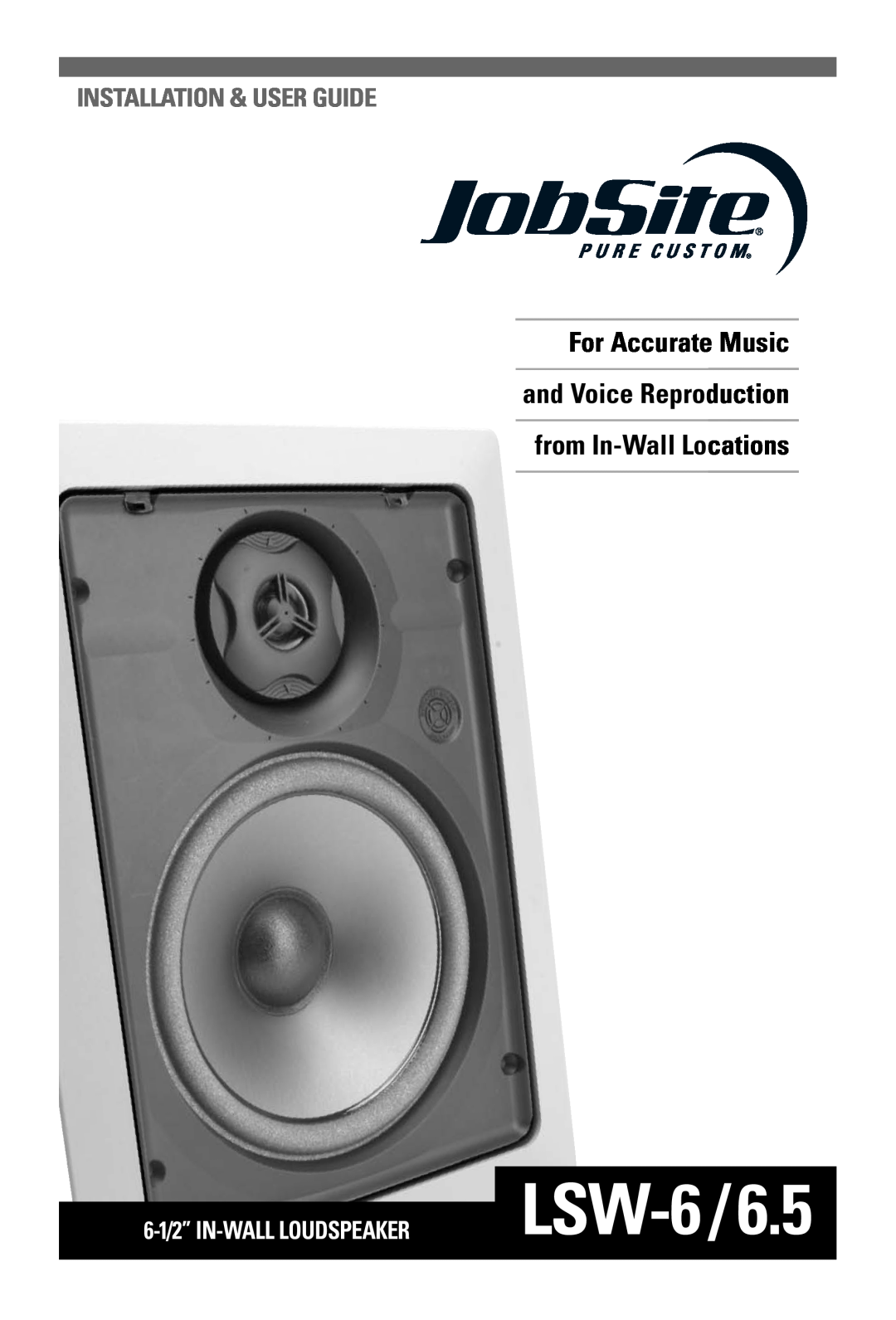 JobSite Systems LSW-6.5 manual LSW-6/6.5, For Accurate Music and Voice Reproduction, from In-WallLocations 