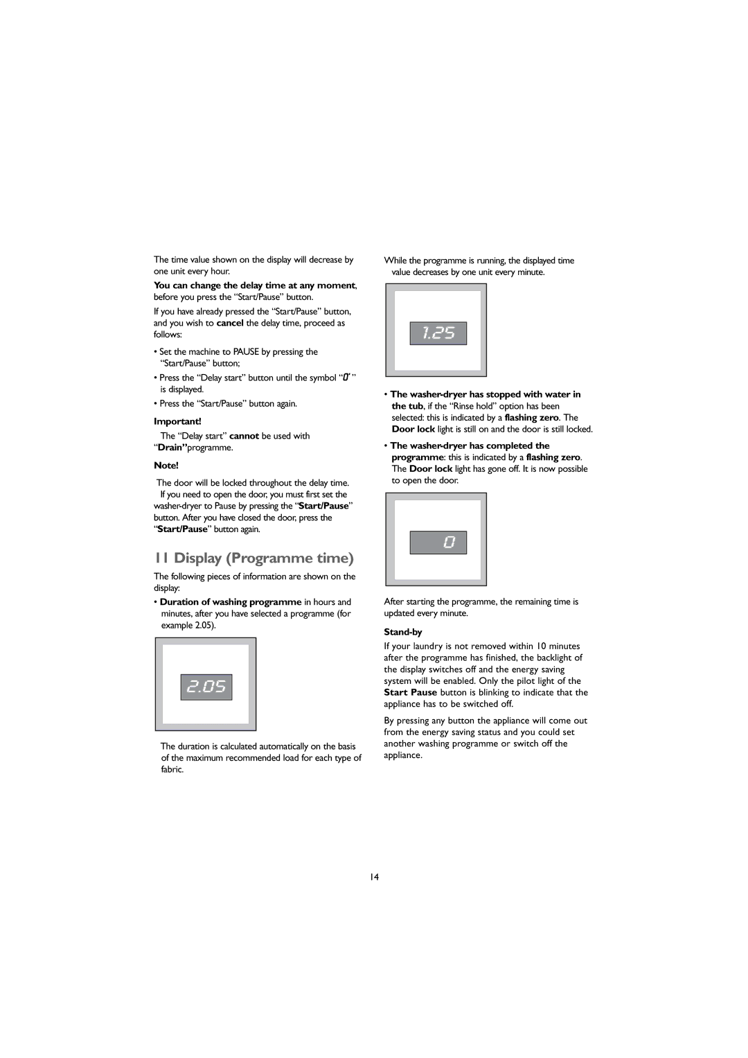 John Lewis 1609 instruction manual Display Programme time, Stand-by 