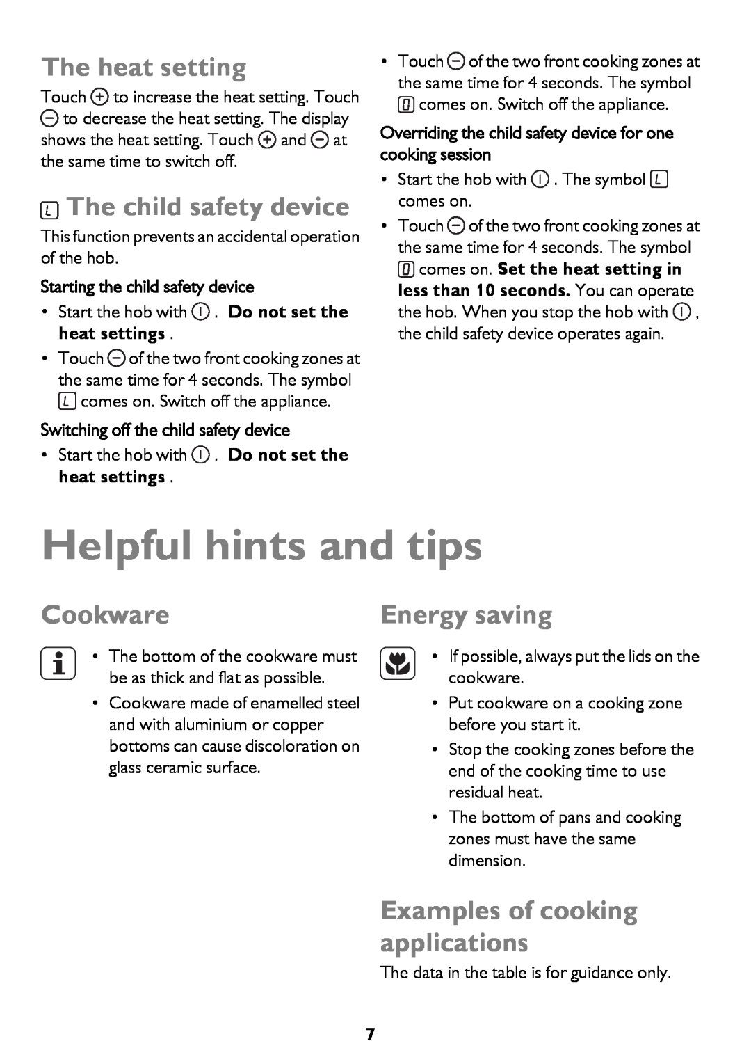 John Lewis JLBICH605 Helpful hints and tips, The heat setting, The child safety device, Cookware, Energy saving 