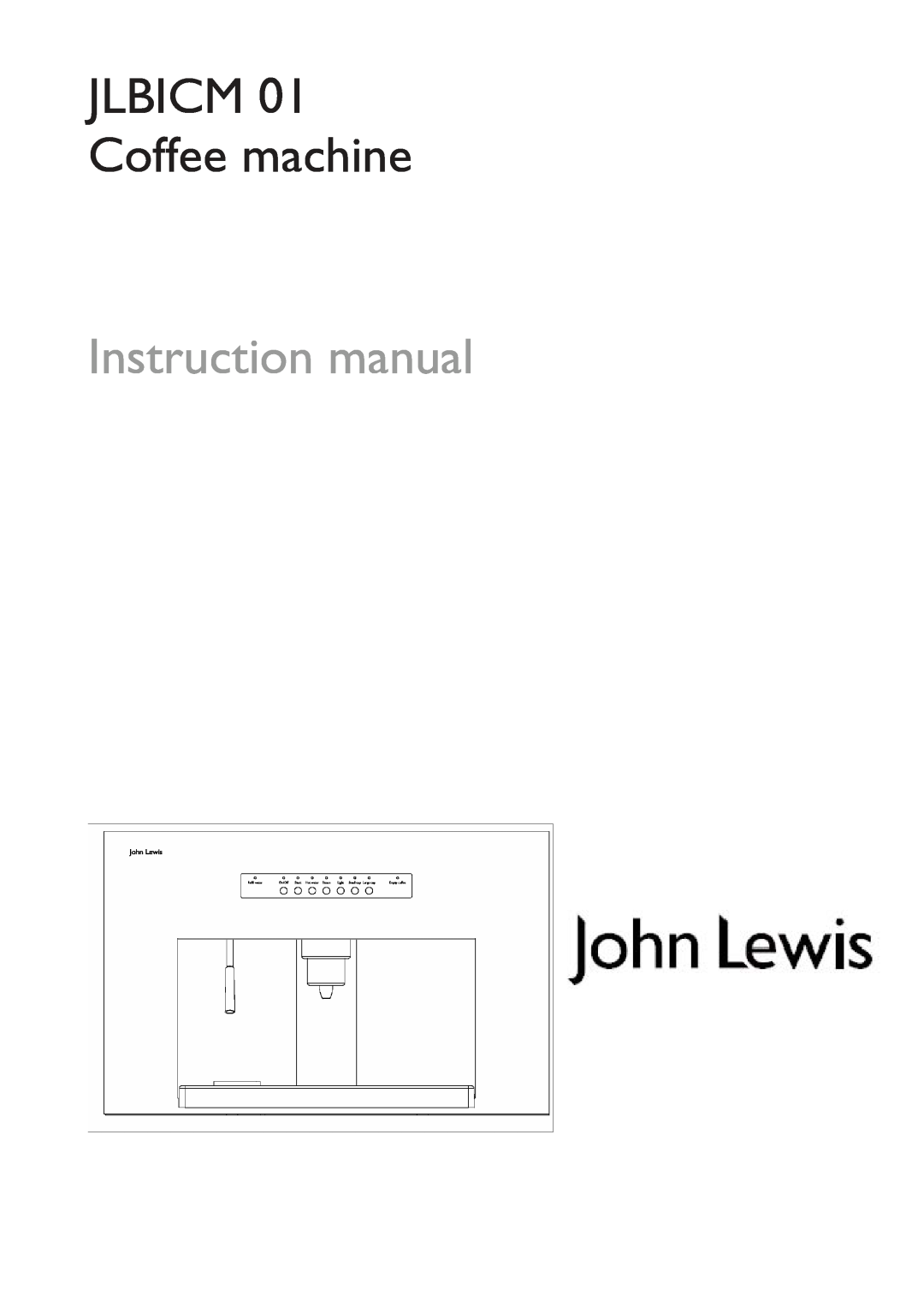 John Lewis instruction manual Instruction manual, JLBICM 01 Coffee machine 