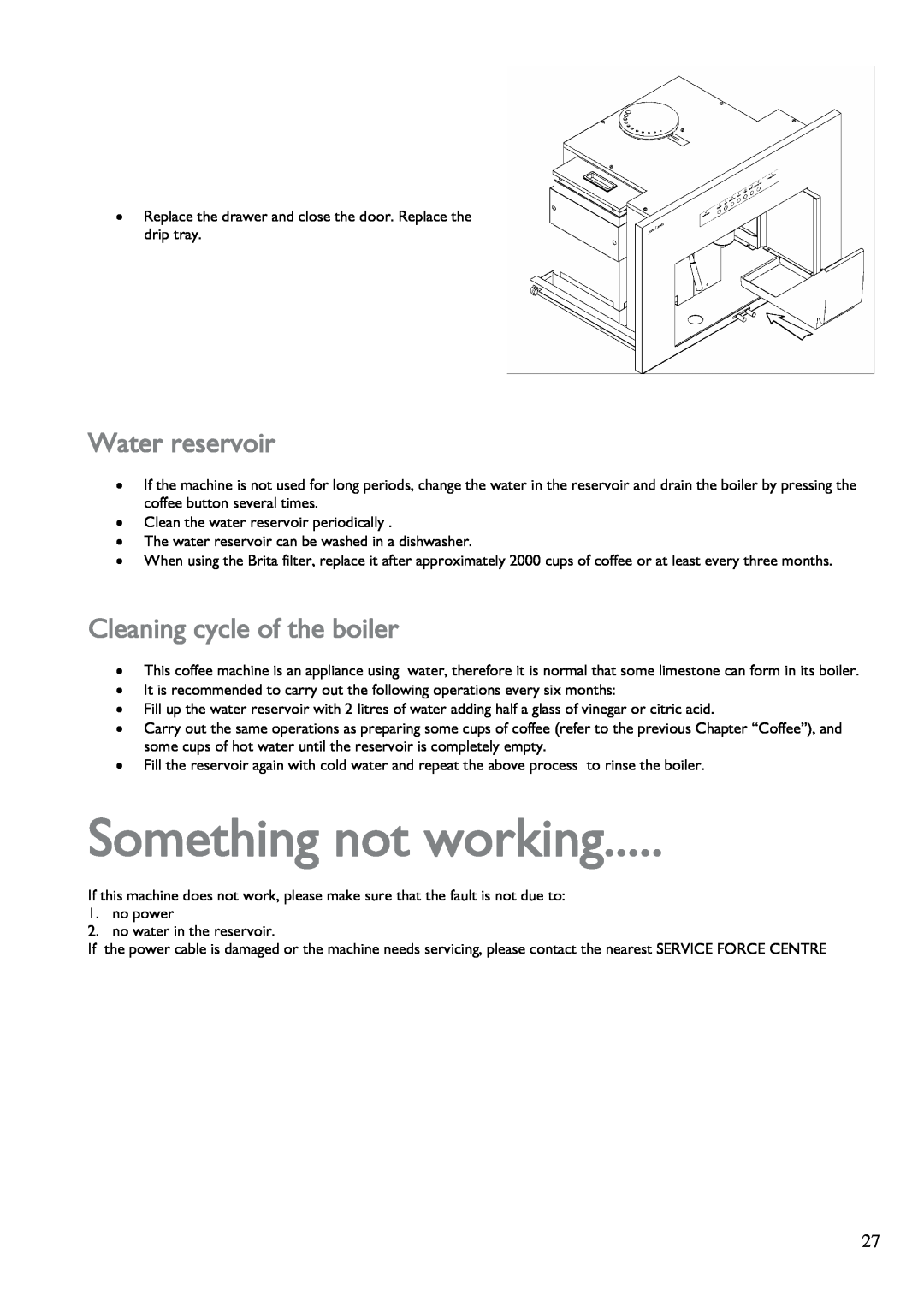 John Lewis JLBICM 01 instruction manual Something not working, Water reservoir, Cleaning cycle of the boiler 