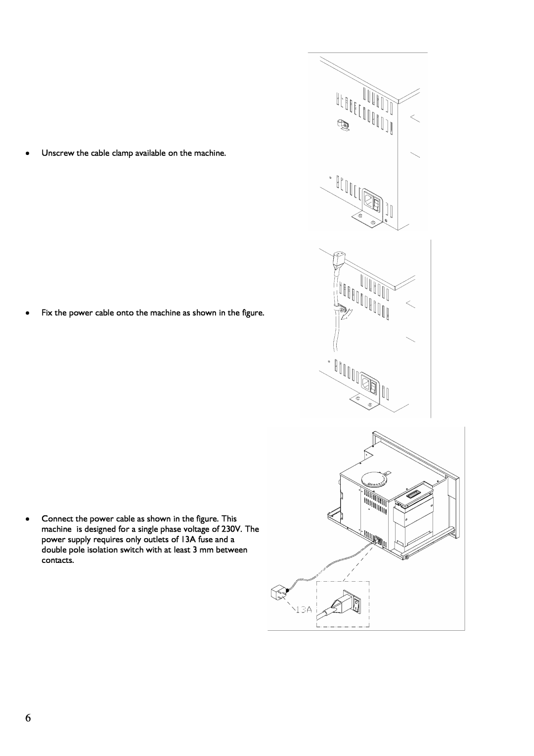 John Lewis JLBICM 01 instruction manual Unscrew the cable clamp available on the machine 