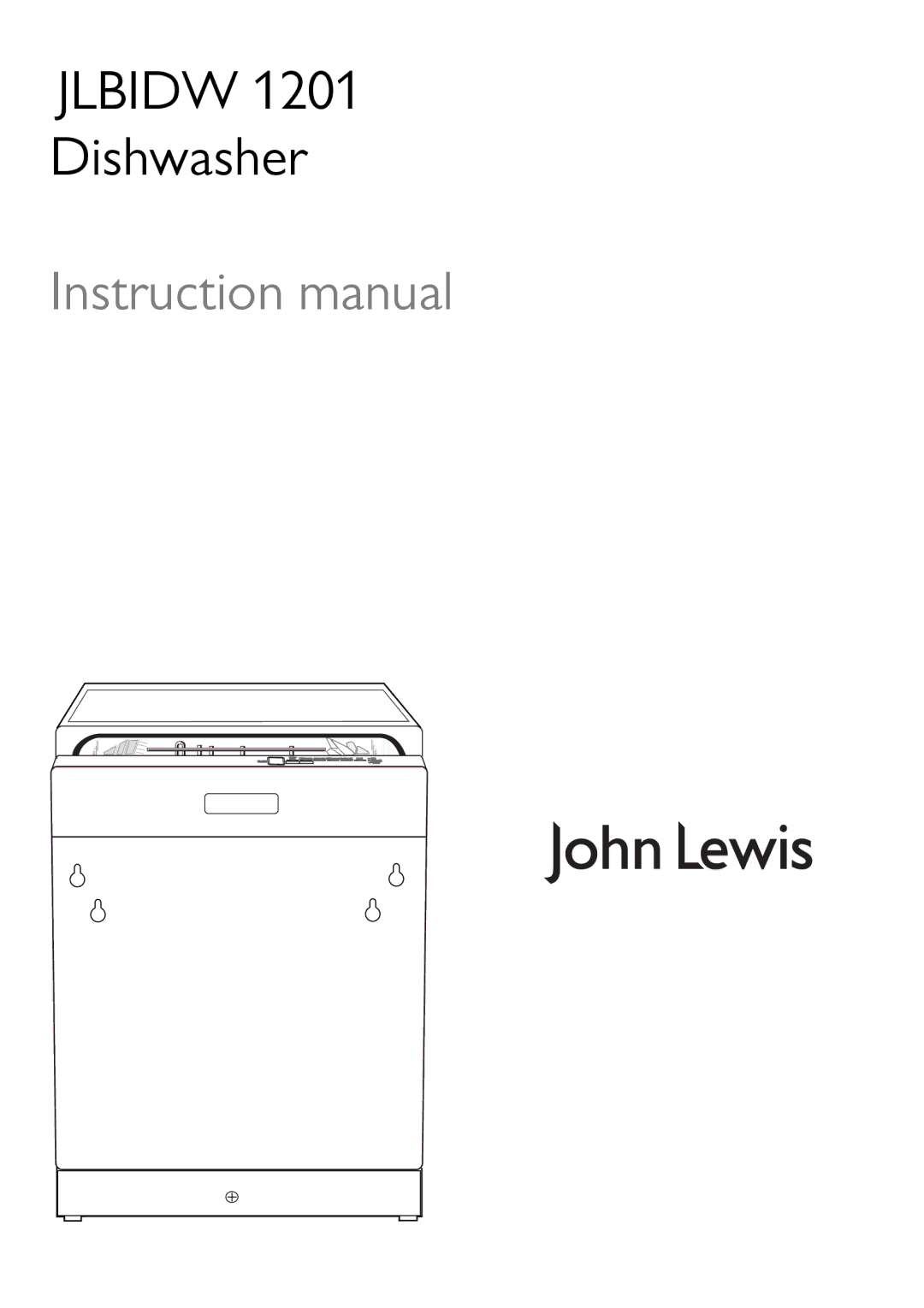 John Lewis JLBIDW 1201 instruction manual Jlbidw 1201 Dishwasher 