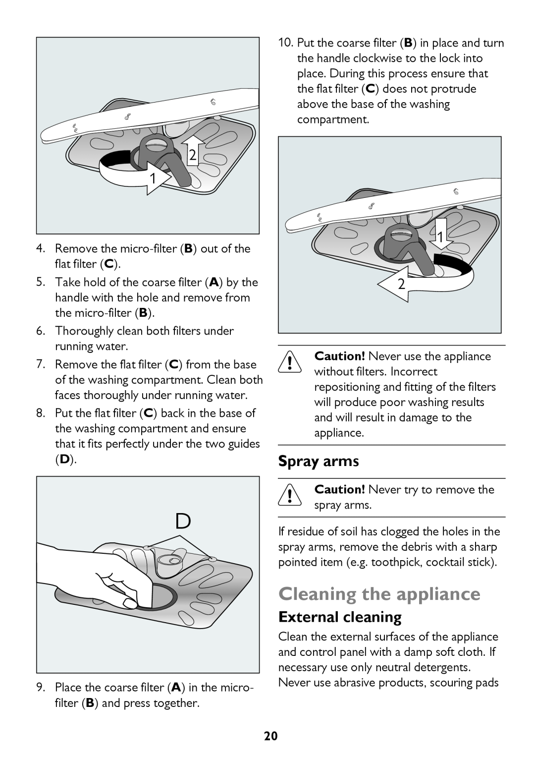 John Lewis JLBIDW 1201 instruction manual Cleaning the appliance, Spray arms, External cleaning 