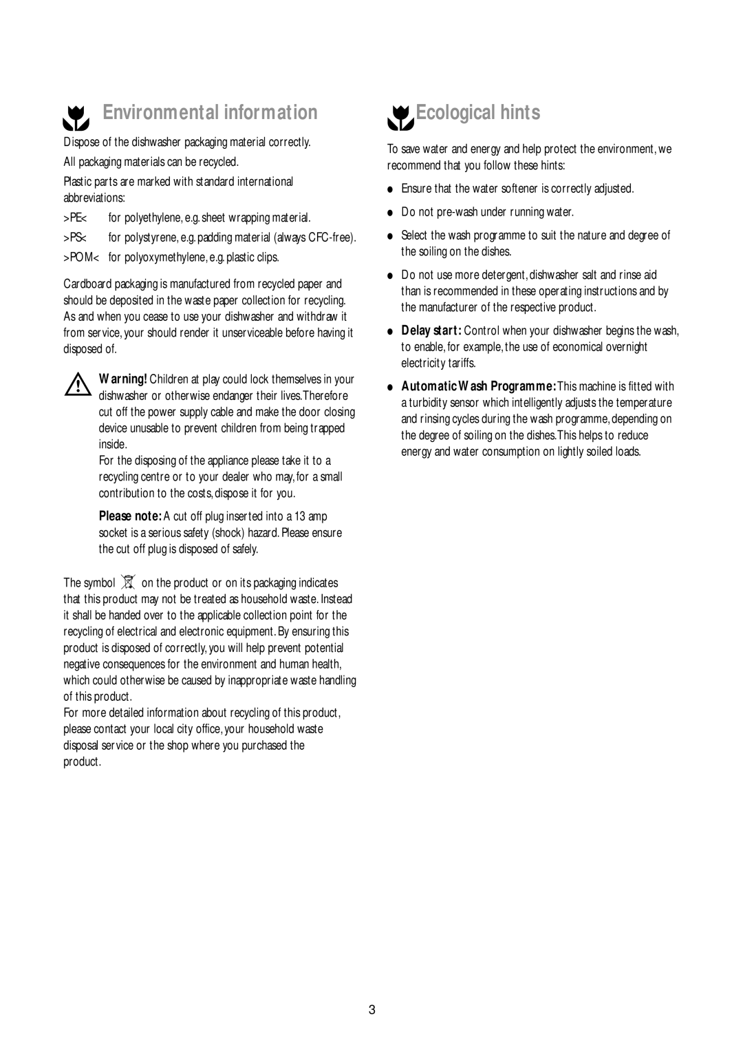 John Lewis JLBIDW 901 Environmental information, Ecological hints, For polyoxymethylene, e.g. plastic clips 