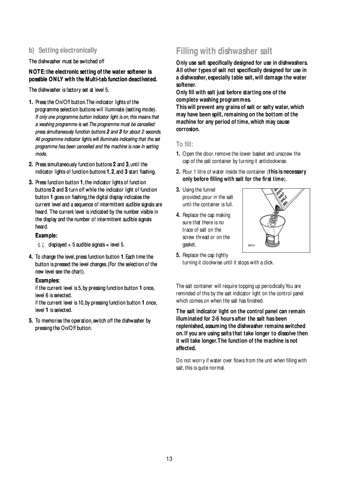 John Lewis JLBIDW 901 instruction manual Filling with dishwasher salt, b Setting electronically, To fill, Examples 