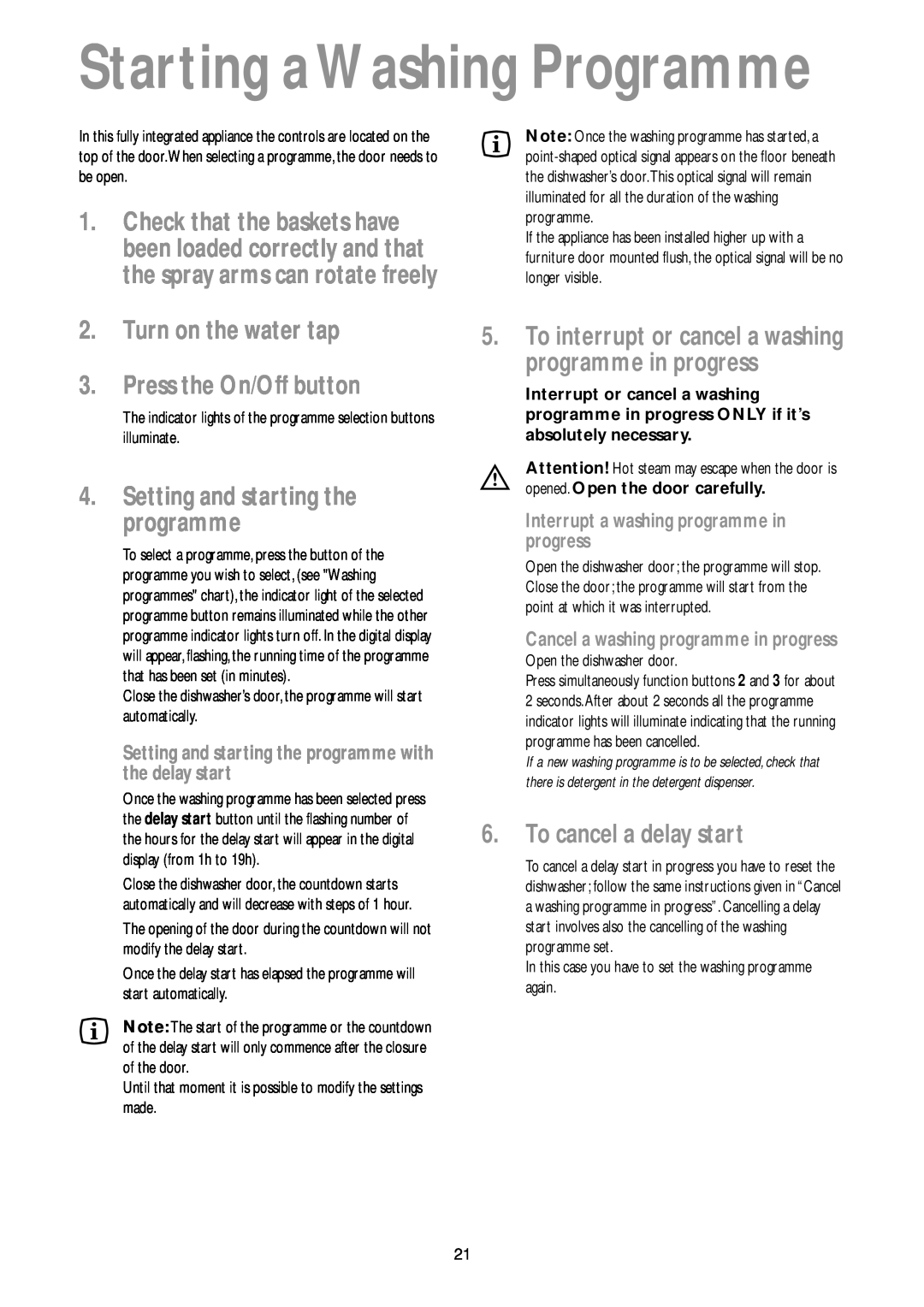 John Lewis JLBIDW 901 instruction manual Starting a Washing Programme, Turn on the water tap 3. Press the On/Off button 