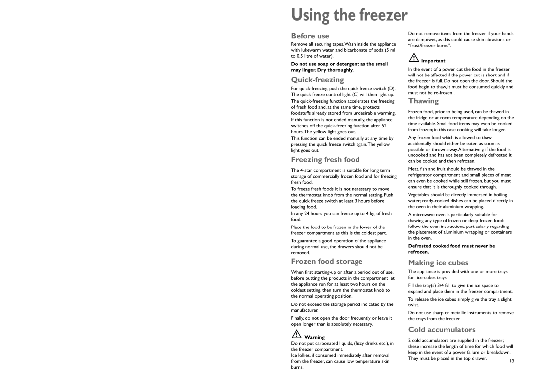 John Lewis JLBIFF 1802 Using the freezer, Before use, Quick-freezing, Freezing fresh food, Thawing, Frozen food storage 