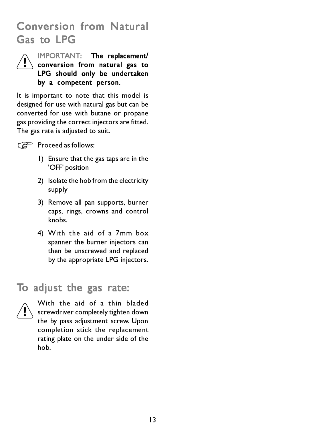 John Lewis JLBIGGH605 instruction manual Conversion from Natural Gas to LPG, To adjust the gas rate 