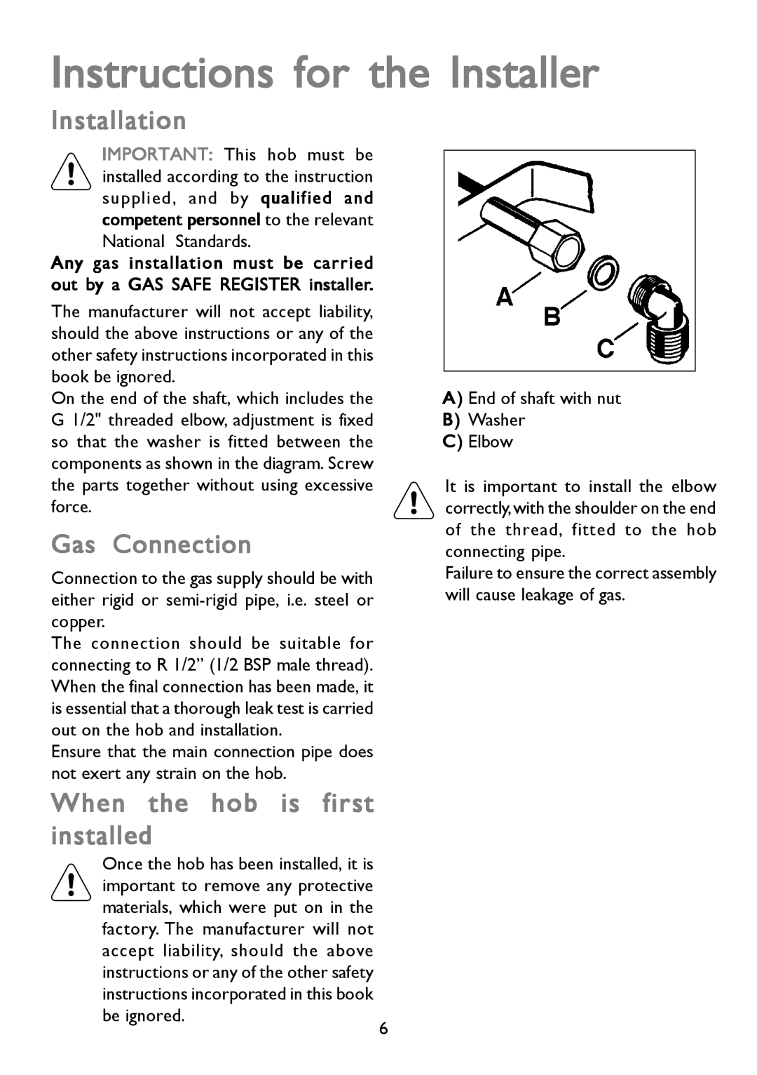 John Lewis JLBIGGH605 instruction manual Instructions for the Installer, Gas Connection, When the hob is first installed 