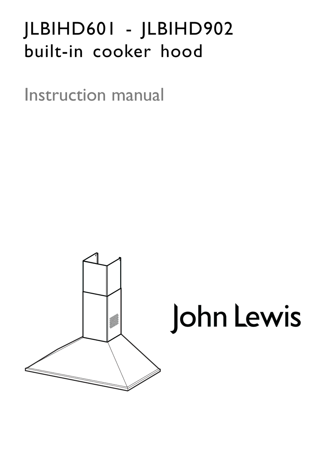 John Lewis instruction manual JLBIHD601 JLBIHD902 built-in cooker hood 