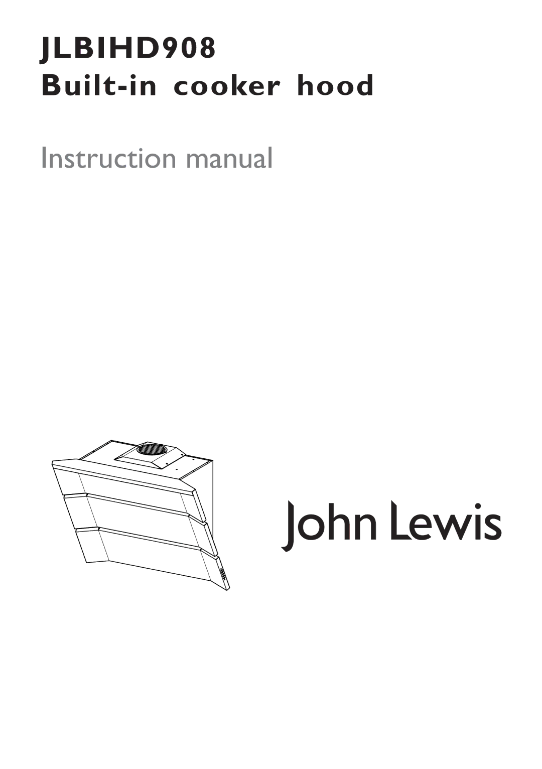 John Lewis instruction manual JLBIHD908 Built-in cooker hood 