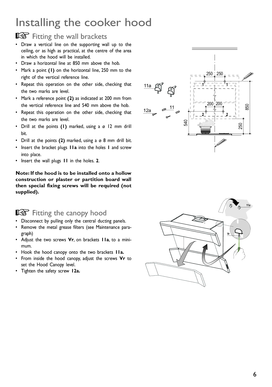 John Lewis JLBIHD908 instruction manual Installing the cooker hood, Fitting the wall brackets, Fitting the canopy hood 