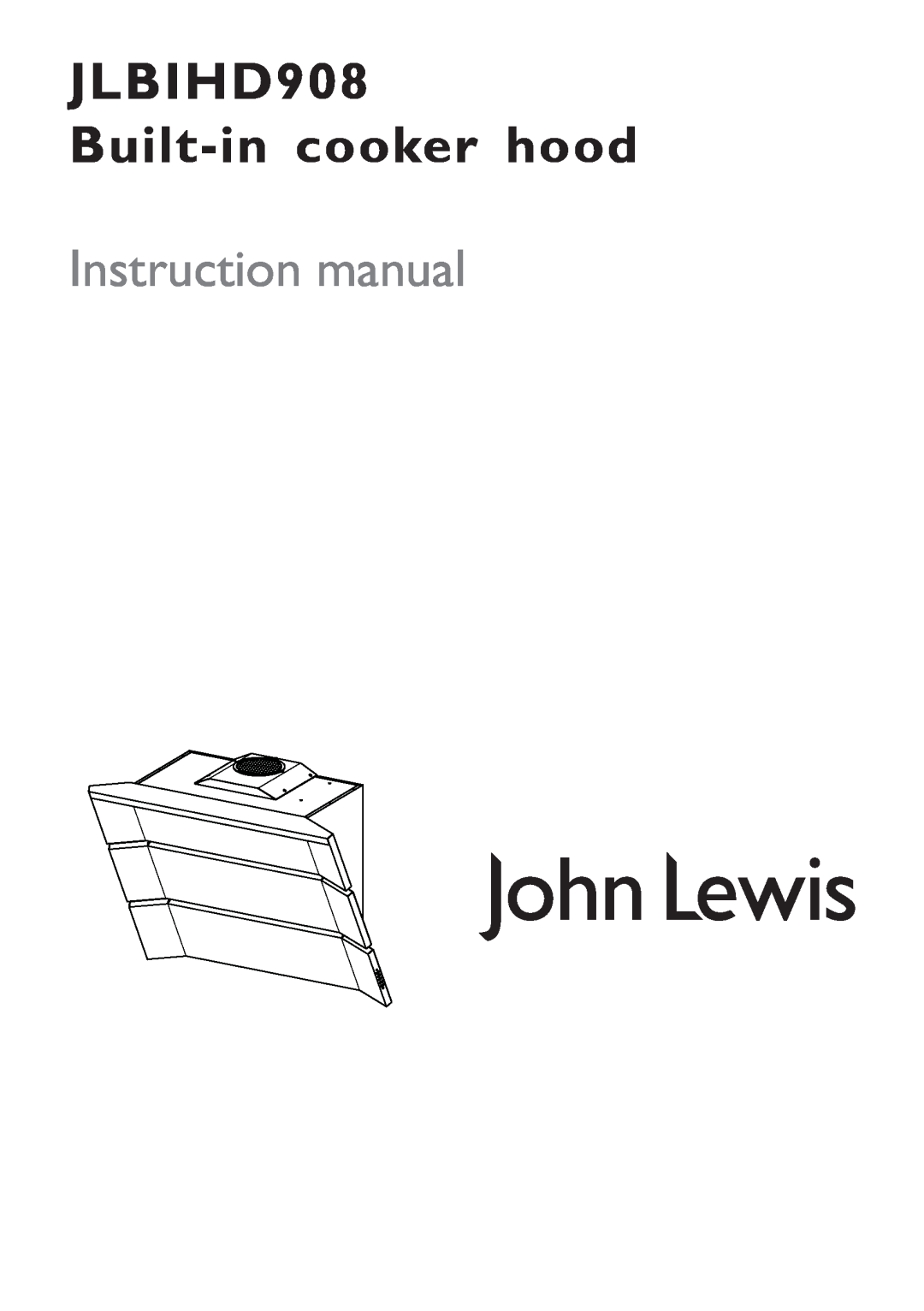 John Lewis instruction manual JLBIHD908 Built-in cooker hood 