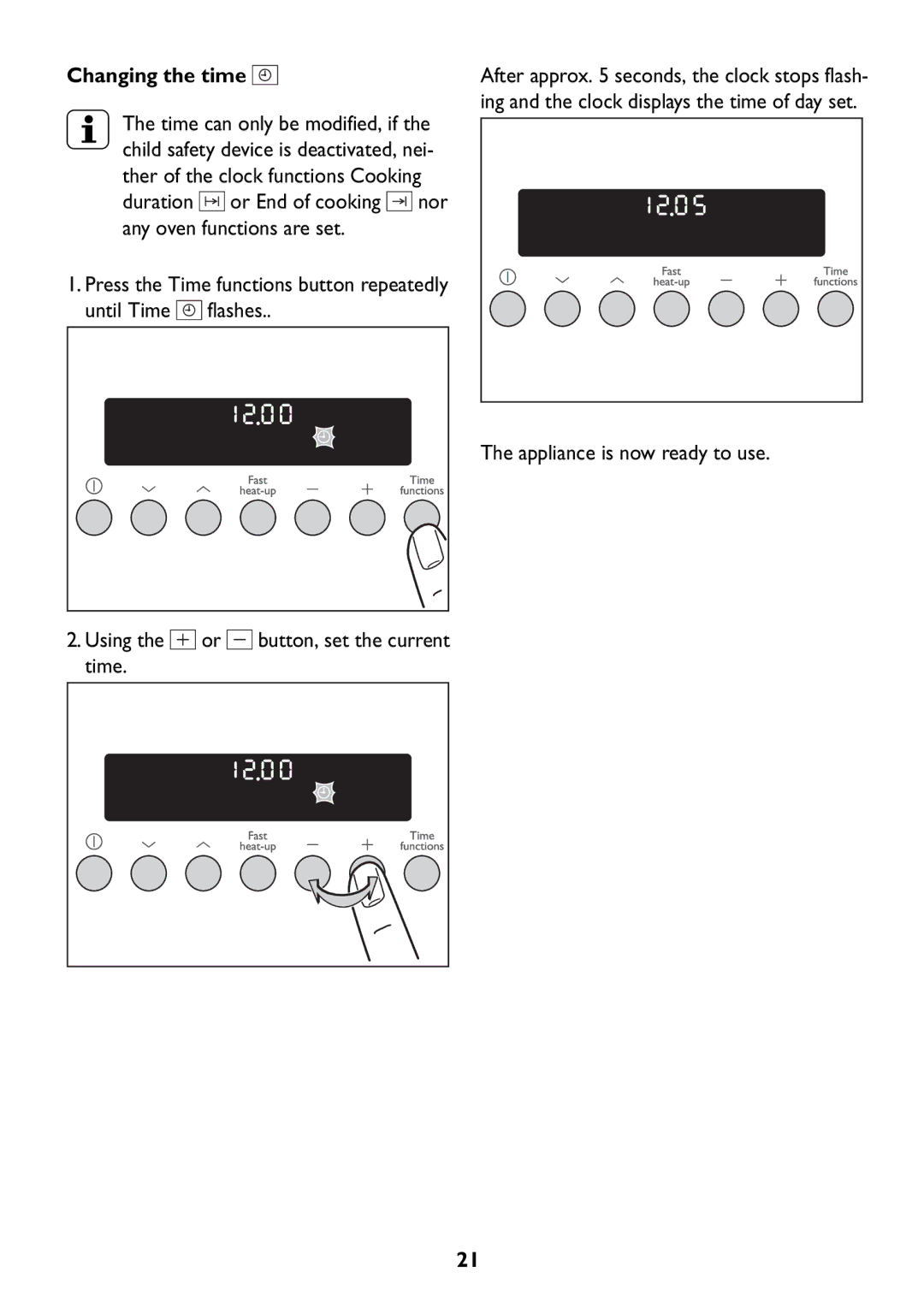 John Lewis JLBIOS609 manual Changing the time, Appliance is now ready to use 