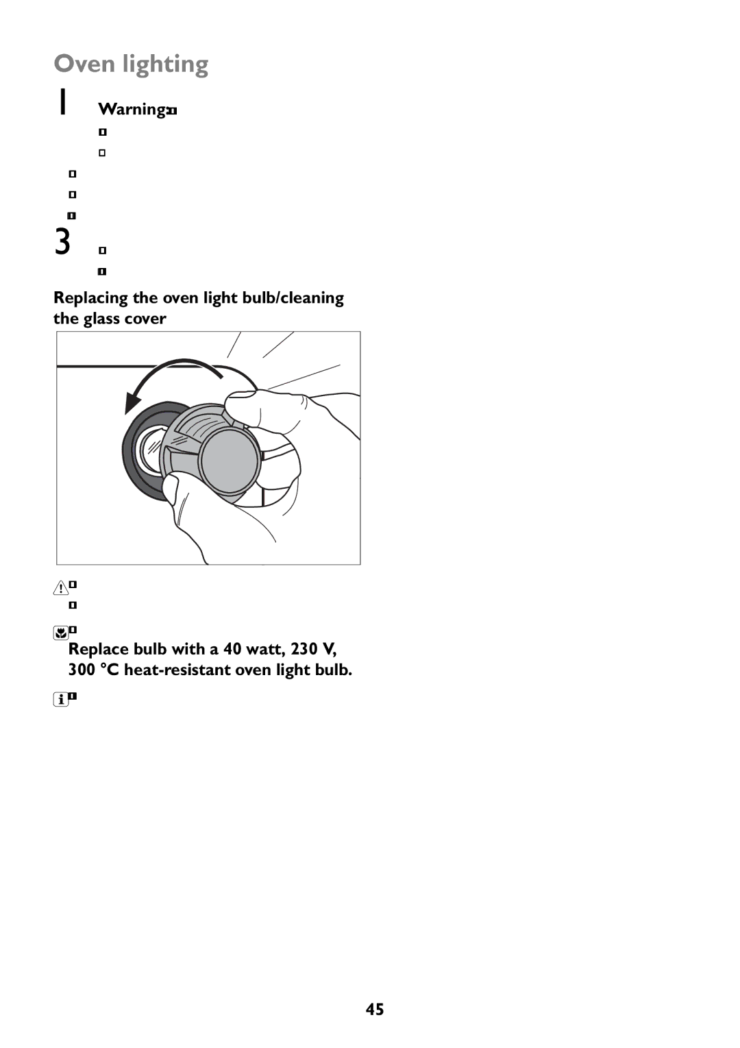 John Lewis JLBIOS609 manual Oven lighting, Replacing the oven light bulb/cleaning the glass cover, Refit the glass cover 