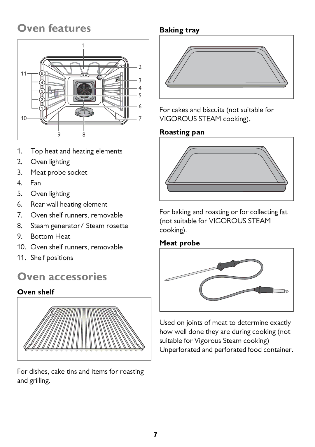 John Lewis JLBIOS610 instruction manual Oven features, Oven accessories, Oven shelf Baking tray, Roasting pan, Meat probe 