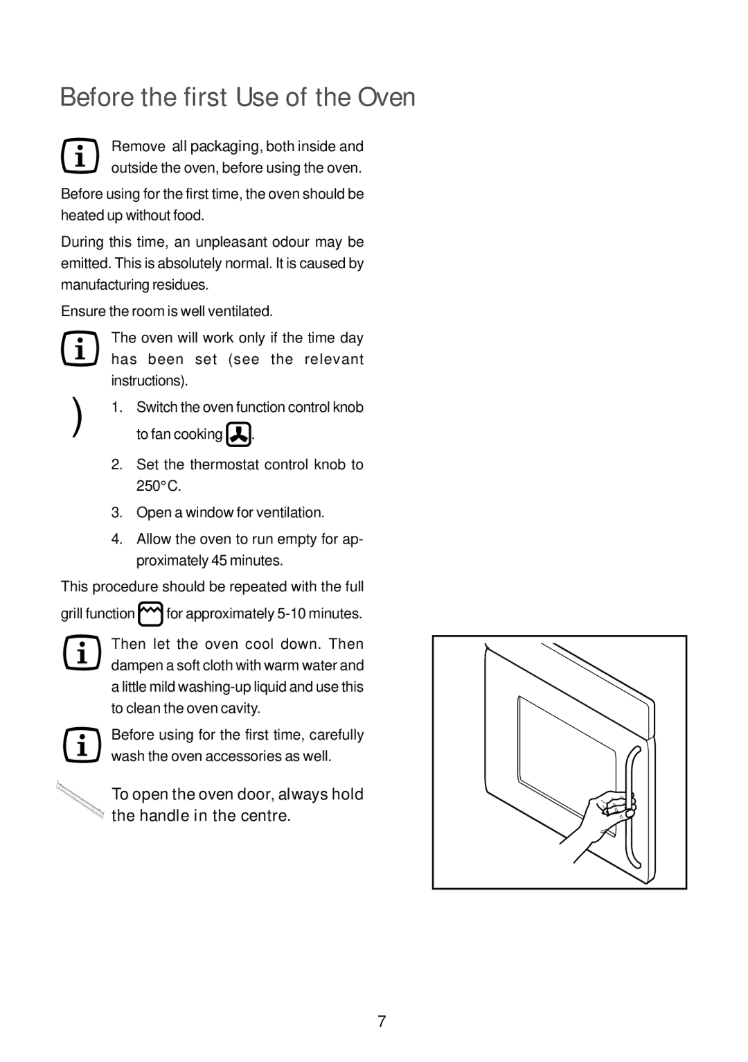 John Lewis JLBIOS663 Before the first Use of the Oven, To open the oven door, always hold the handle in the centre 