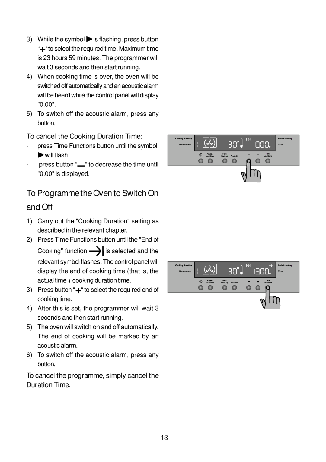 John Lewis JLBIOS664 instruction manual To Programme the Oven to Switch On and Off, To cancel the Cooking Duration Time 