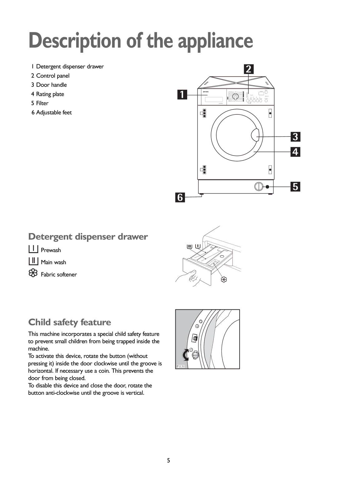 John Lewis JLBIWM 1402 instruction manual Description of the appliance, Detergent dispenser drawer, Child safety feature 