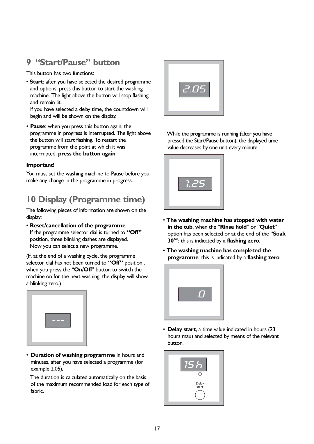 John Lewis JLBIWM1401 Start/Pause button, Display Programme time, Following pieces of information are shown on the display 