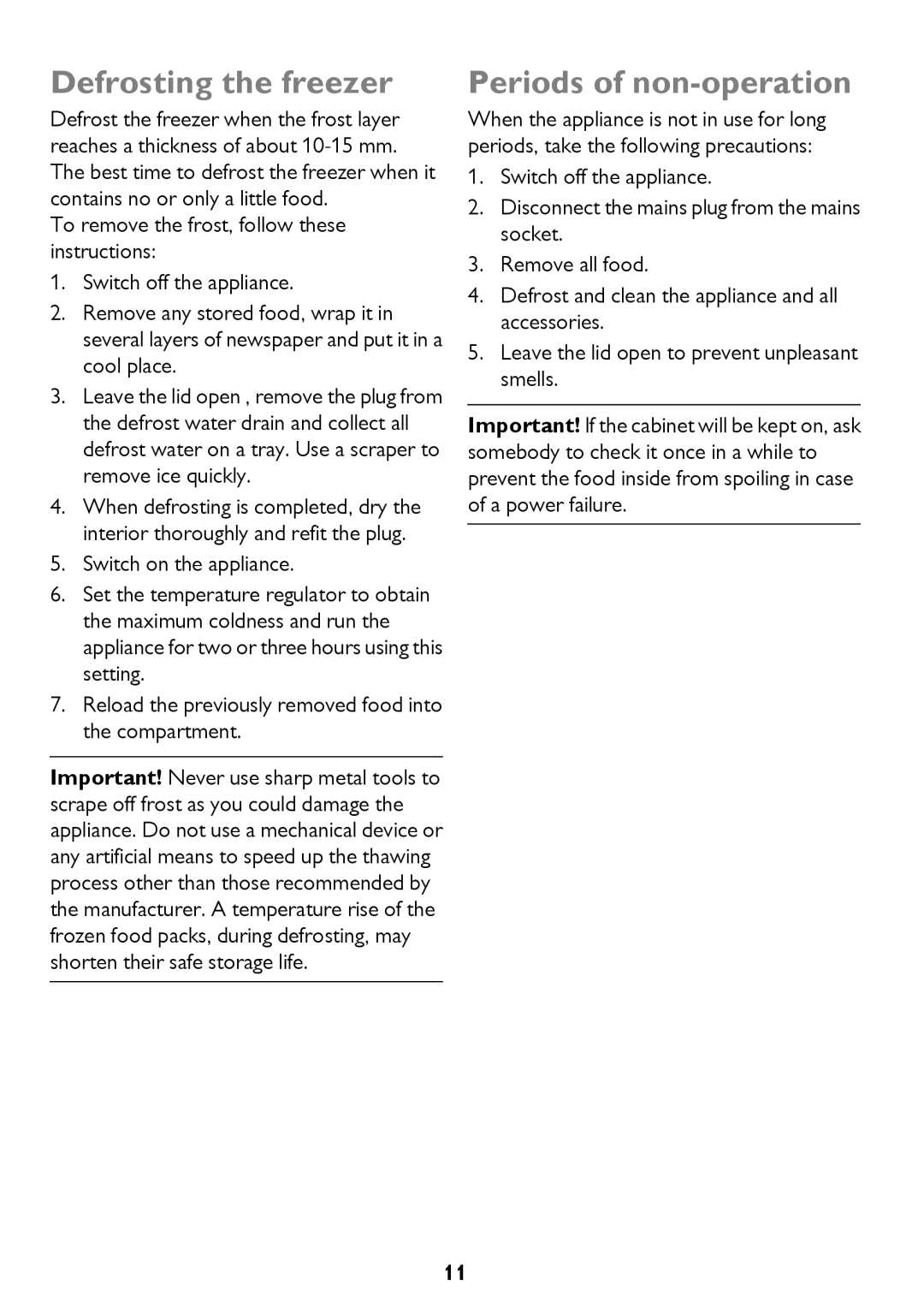 John Lewis JLCH300, JLCH200, JLCH400 instruction manual Defrosting the freezer, Periods of non-operation 