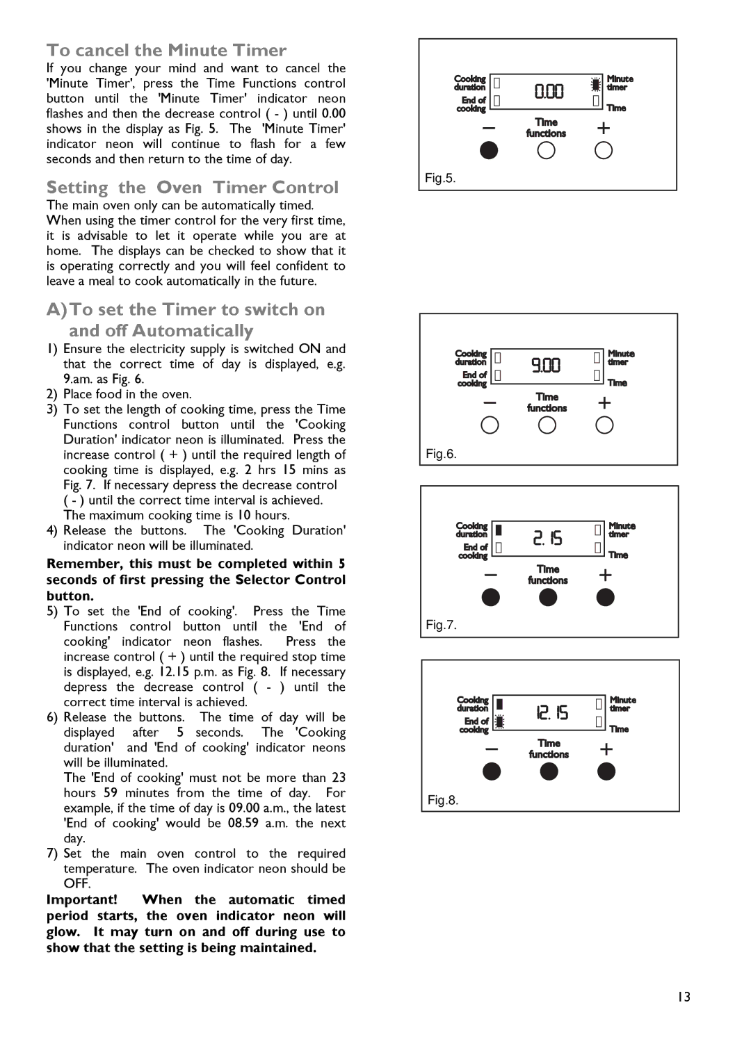 John Lewis JLDUOS705 instruction manual To cancel the Minute Timer 