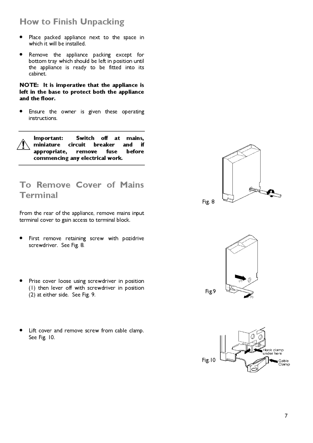 John Lewis JLDUOS705 instruction manual How to Finish Unpacking, To Remove Cover of Mains Terminal 