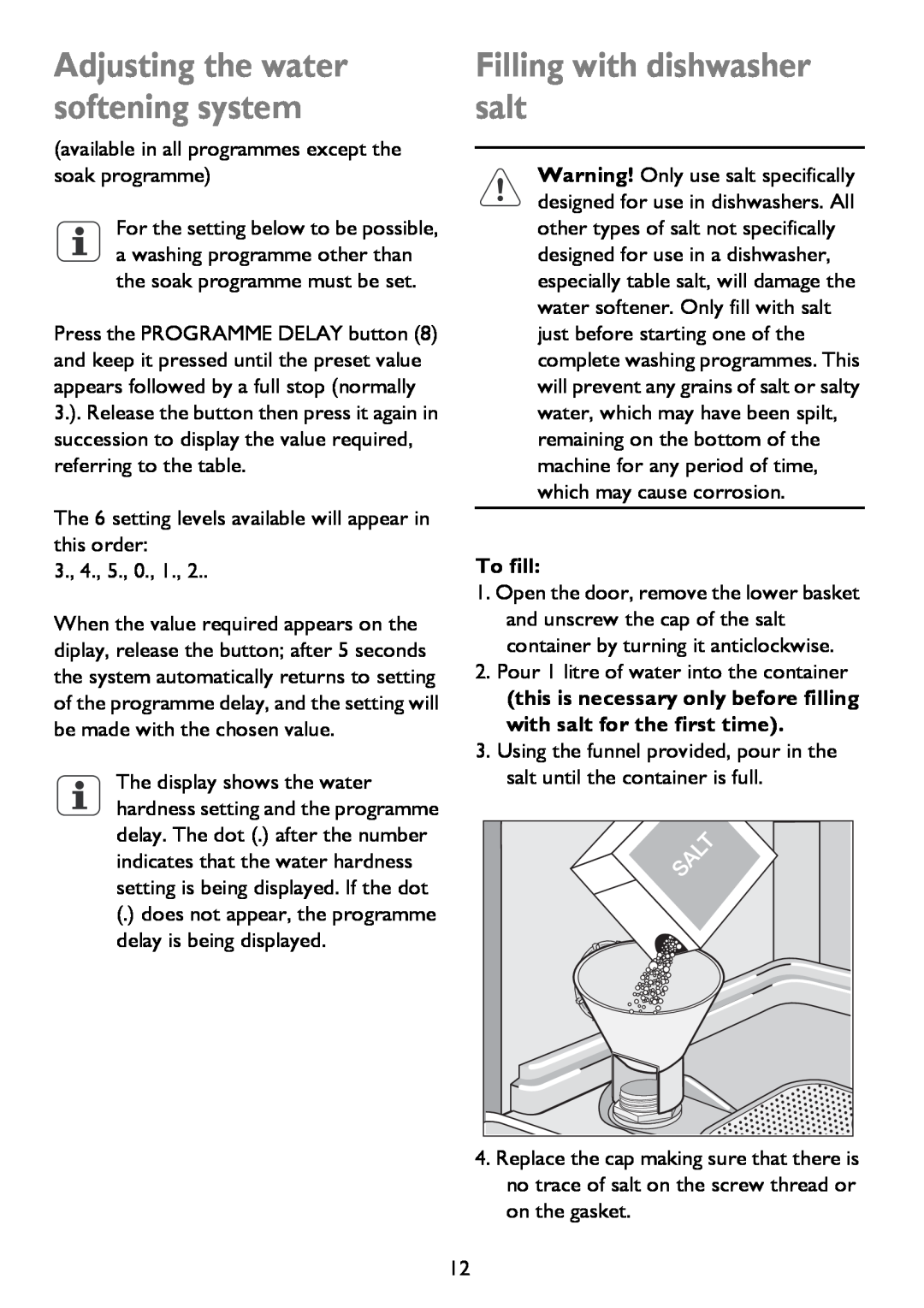 John Lewis JLDWS 907 instruction manual Filling with dishwasher salt, Adjusting the water softening system, To fill 