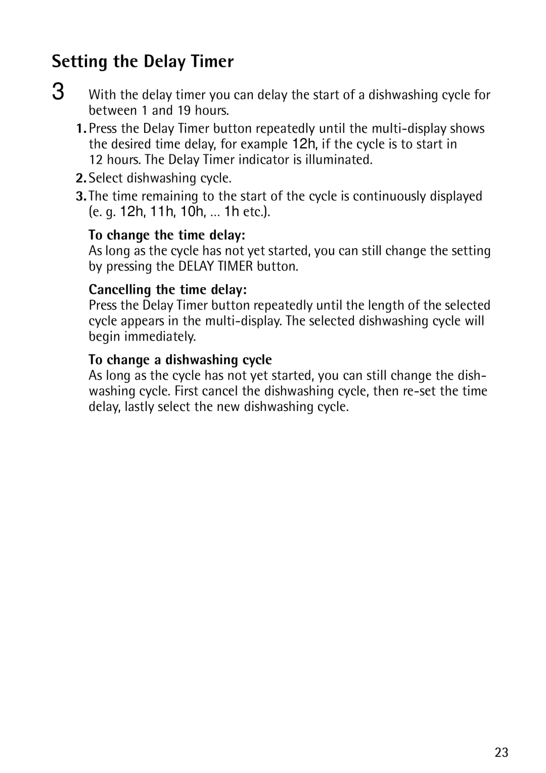 John Lewis JLDWS1202 instruction manual Setting the Delay Timer, To change the time delay, Cancelling the time delay 