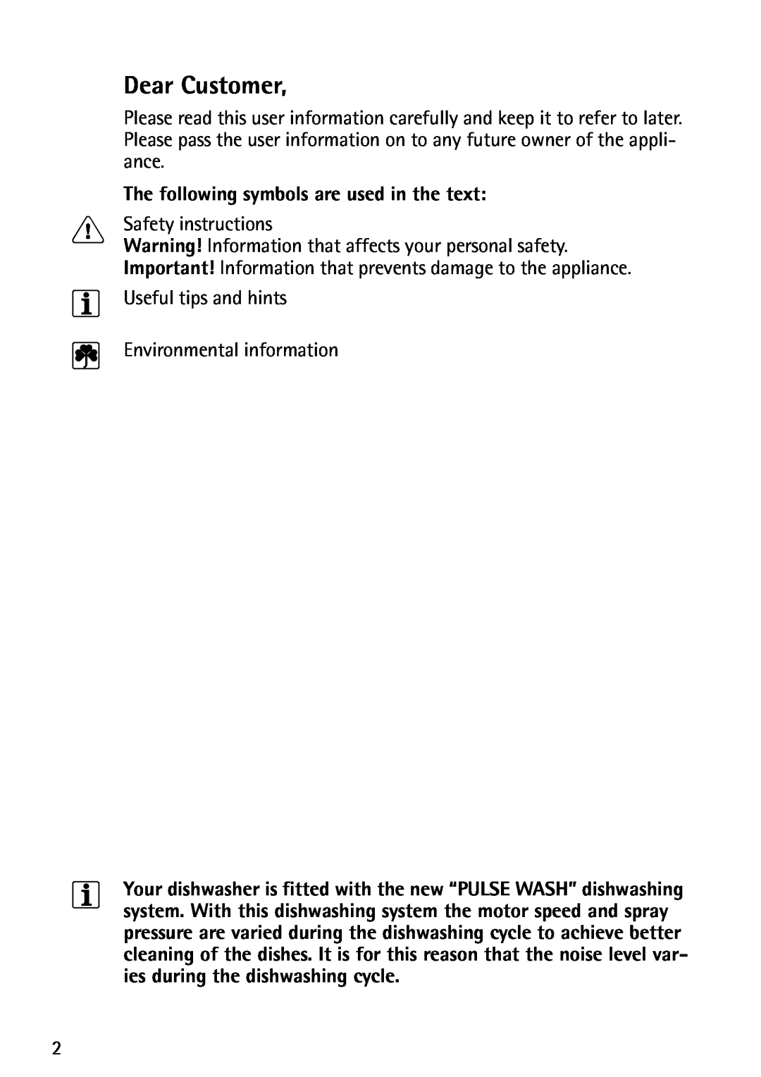 John Lewis JLDWS1202 instruction manual Dear Customer, The following symbols are used in the text 