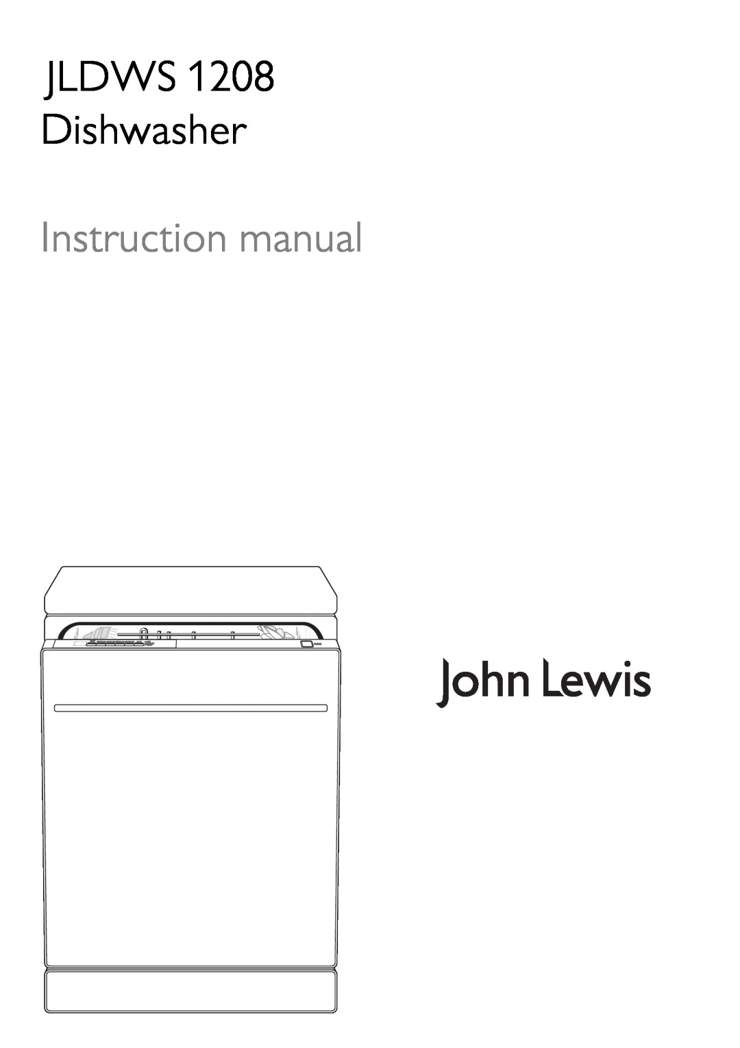 John Lewis JLDWS1208 instruction manual JLDWS Dishwasher 