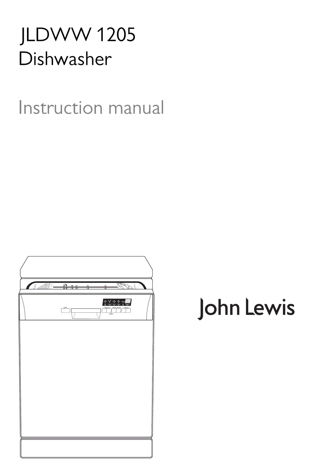 John Lewis JLDWW 1205 instruction manual Jldww 1205 Dishwasher 