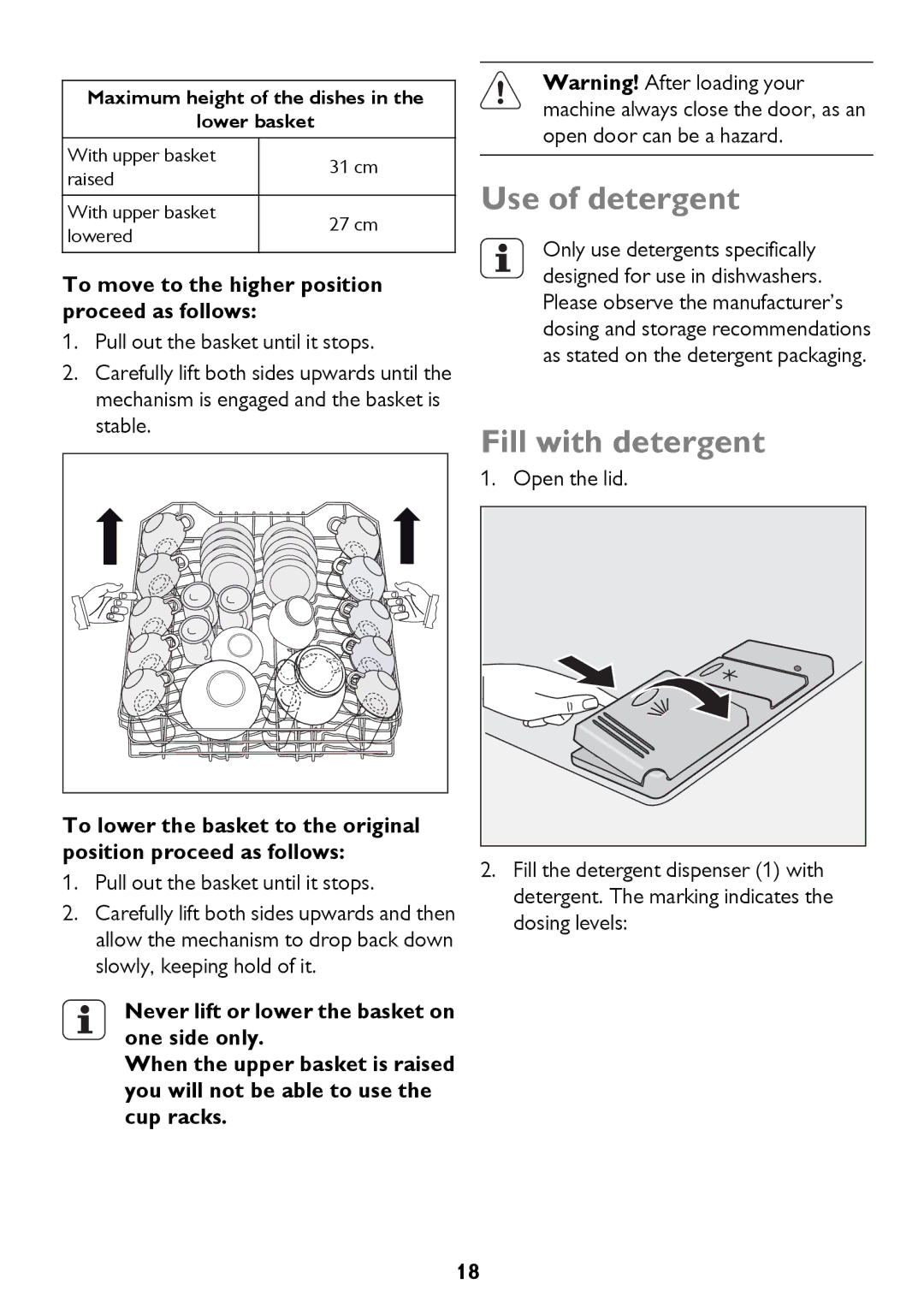 John Lewis JLDWW 1205 Use of detergent, Fill with detergent, To move to the higher position proceed as follows 