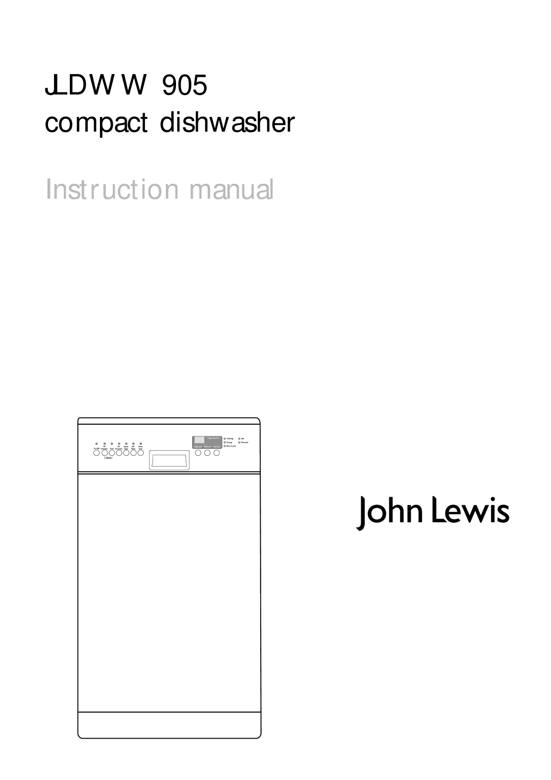 John Lewis JLDWW 905 instruction manual Jldww 905 compact dishwasher 
