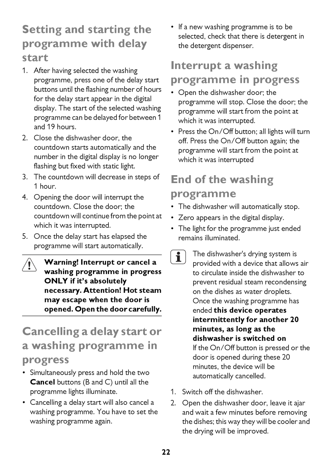 John Lewis JLDWW 906 Setting and starting the programme with delay start, Interrupt a washing programme in progress 