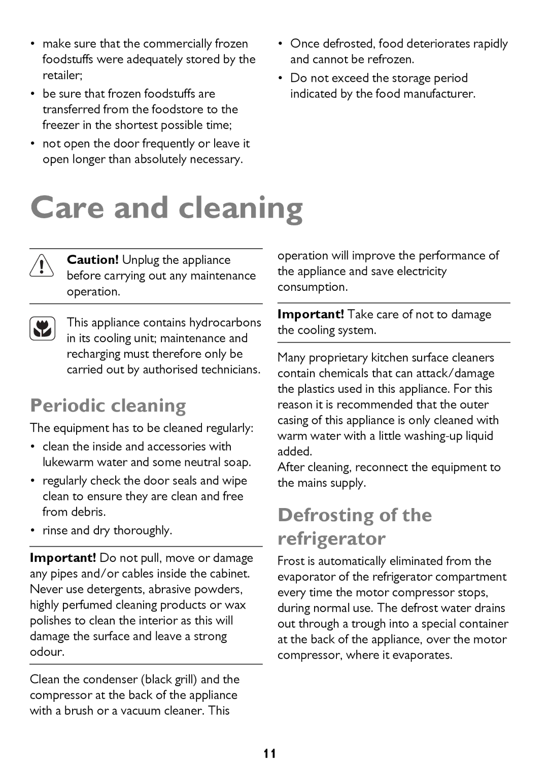 John Lewis JLFFW175, JLFFIN175 instruction manual Care and cleaning, Periodic cleaning, Defrosting of the refrigerator 